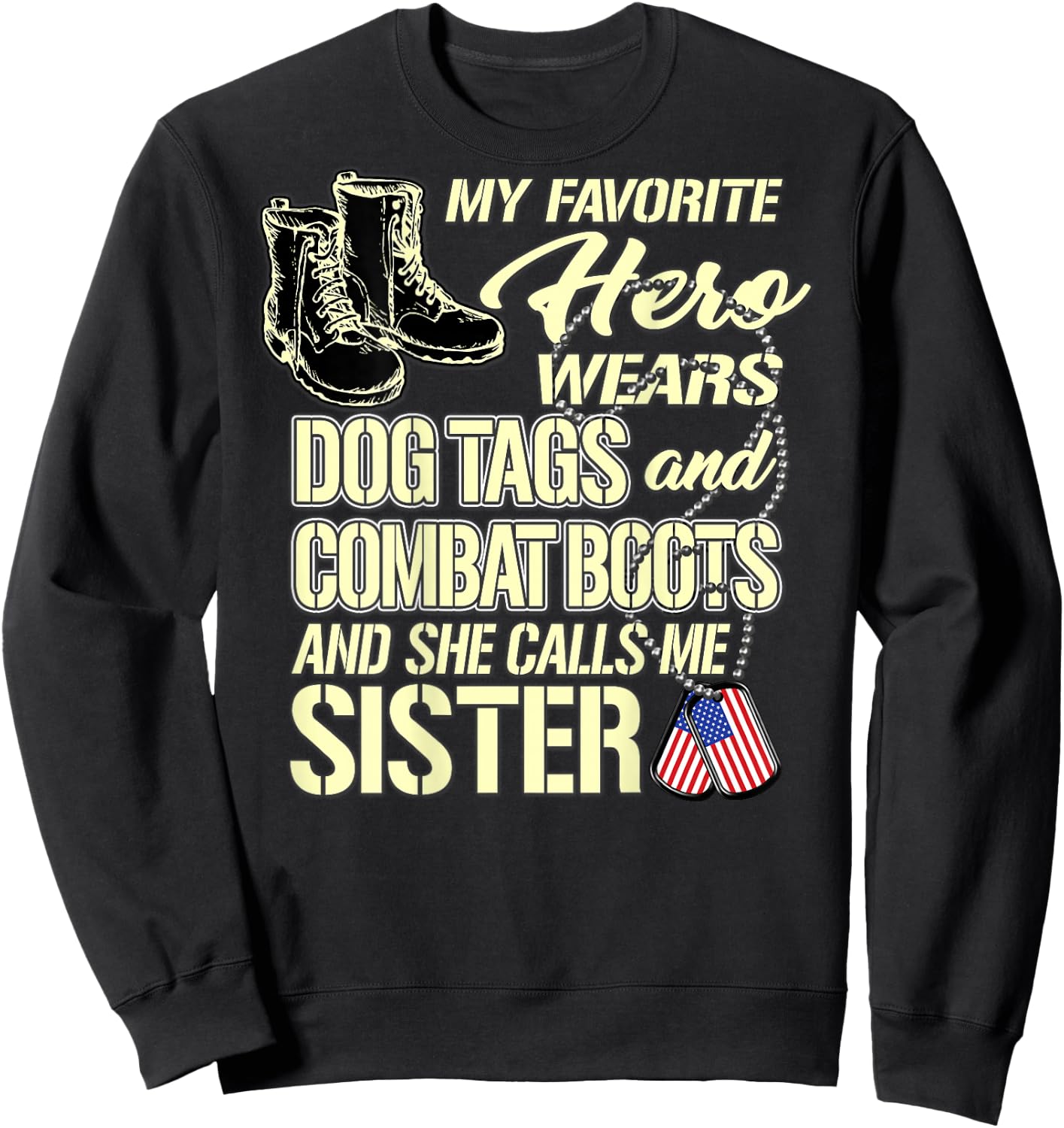 My Sister Wears Dog Tags Combat Boots - Proud Army Sister Sweatshirt - Sweatshirt | Black