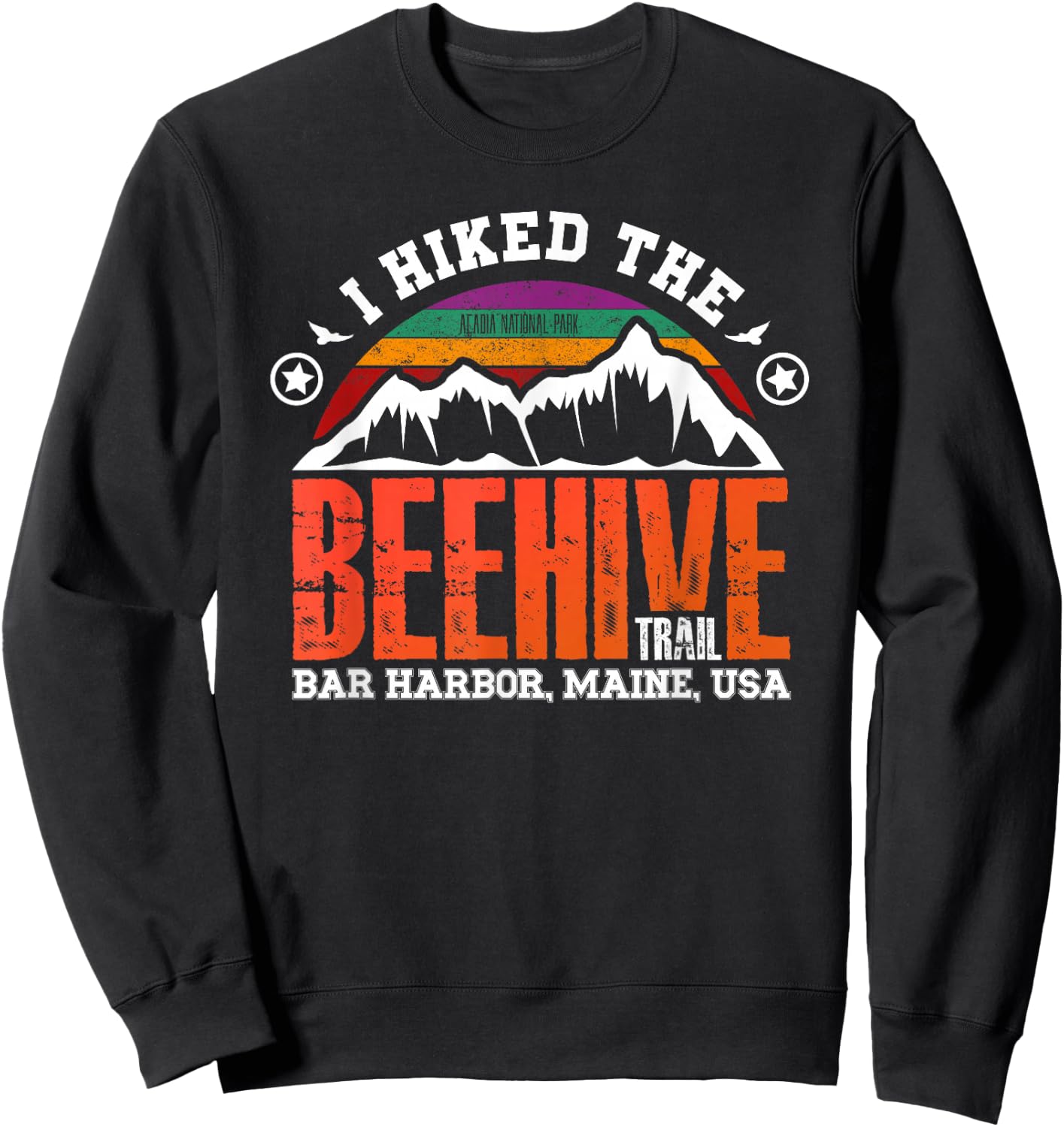 I Hiked the Beehive Trail - Acadia National Park Sweatshirt - Sweatshirt | Black