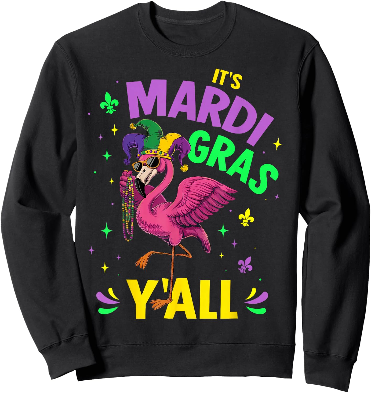 Its mardi gras yall with flamingo for new orleans carnival Sweatshirt - Sweatshirt | Black