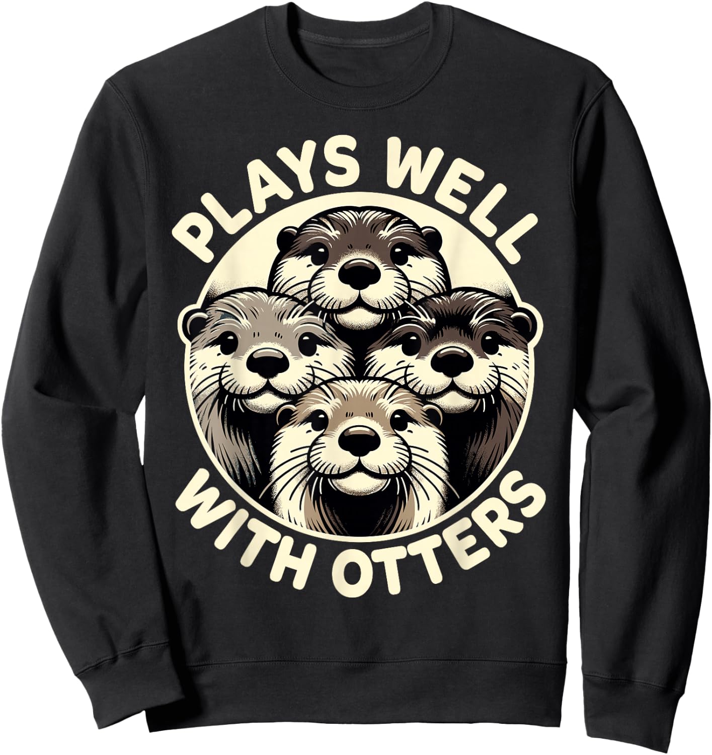 Plays Well With Otters Sweatshirt - Sweatshirt | Black