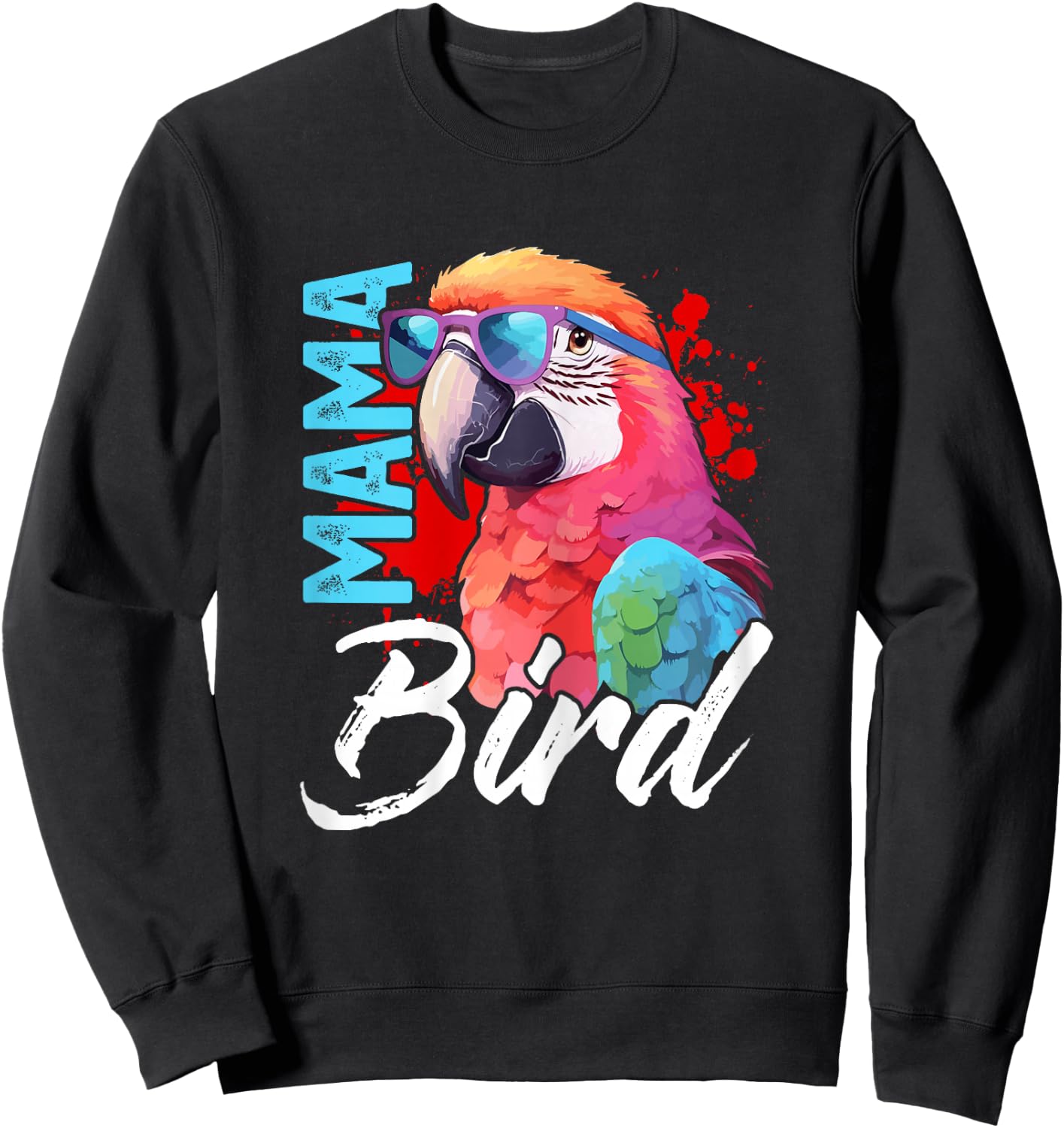 Mama Bird Shirt Macaw Shirt Mother Mama Red Green Macaw Sweatshirt - Sweatshirt | Black