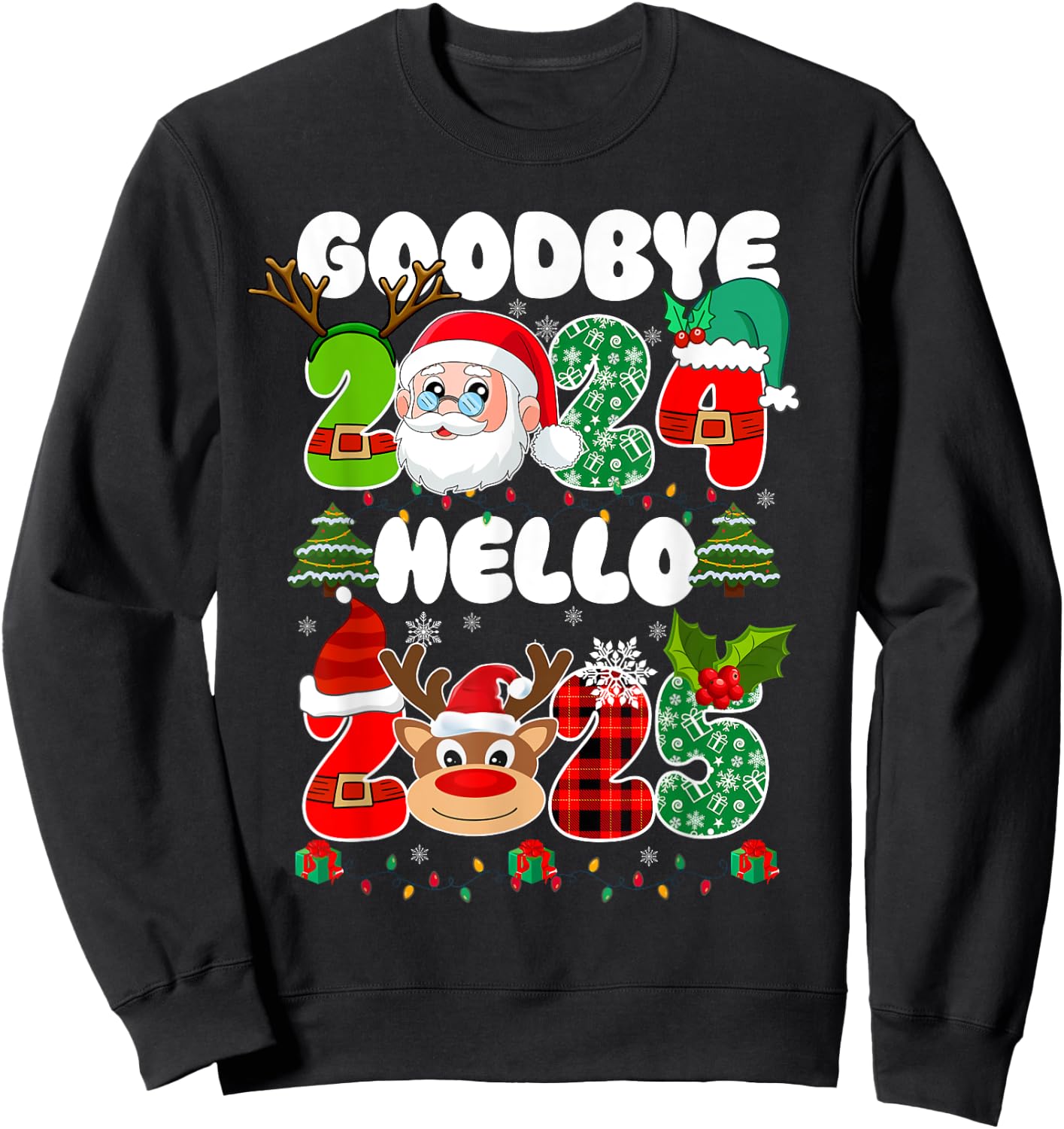 Goodbye 2024 Hello 2025 Happy New Year's Eve Christmas Xmas Sweatshirt - Sweatshirt | Black