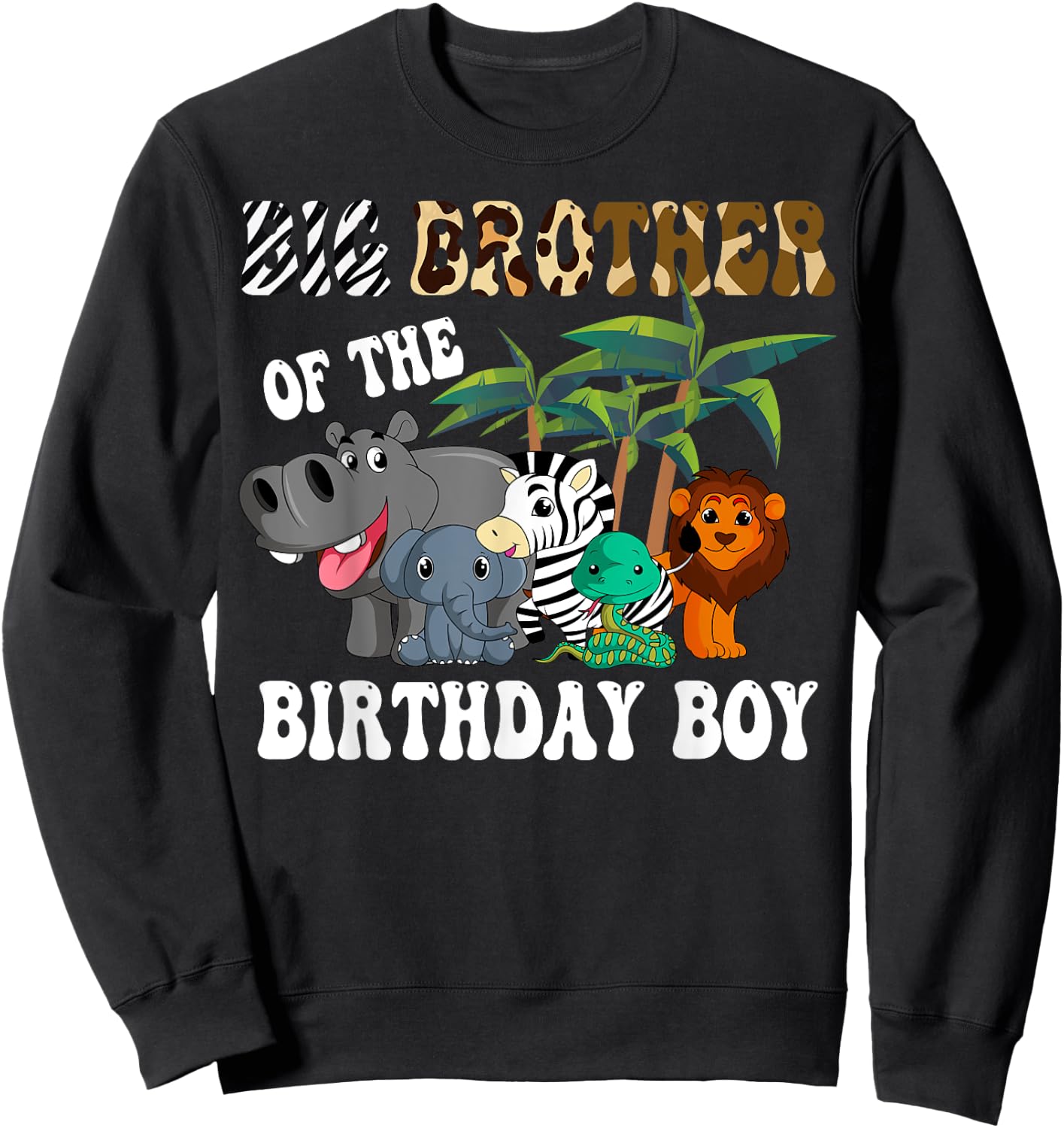 Big Brother of the Birthday Boy Zoo Bday Safari Celebration Sweatshirt - Sweatshirt | Black