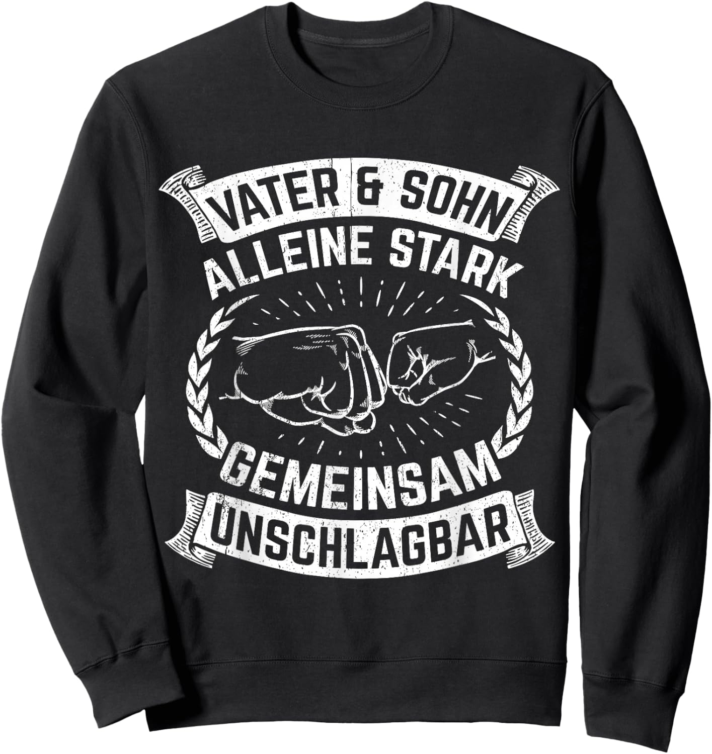 Vater & Sohn Alleine Stark Gemeinsam Unschlagbar Vater Sweatshirt - Sweatshirt | Black