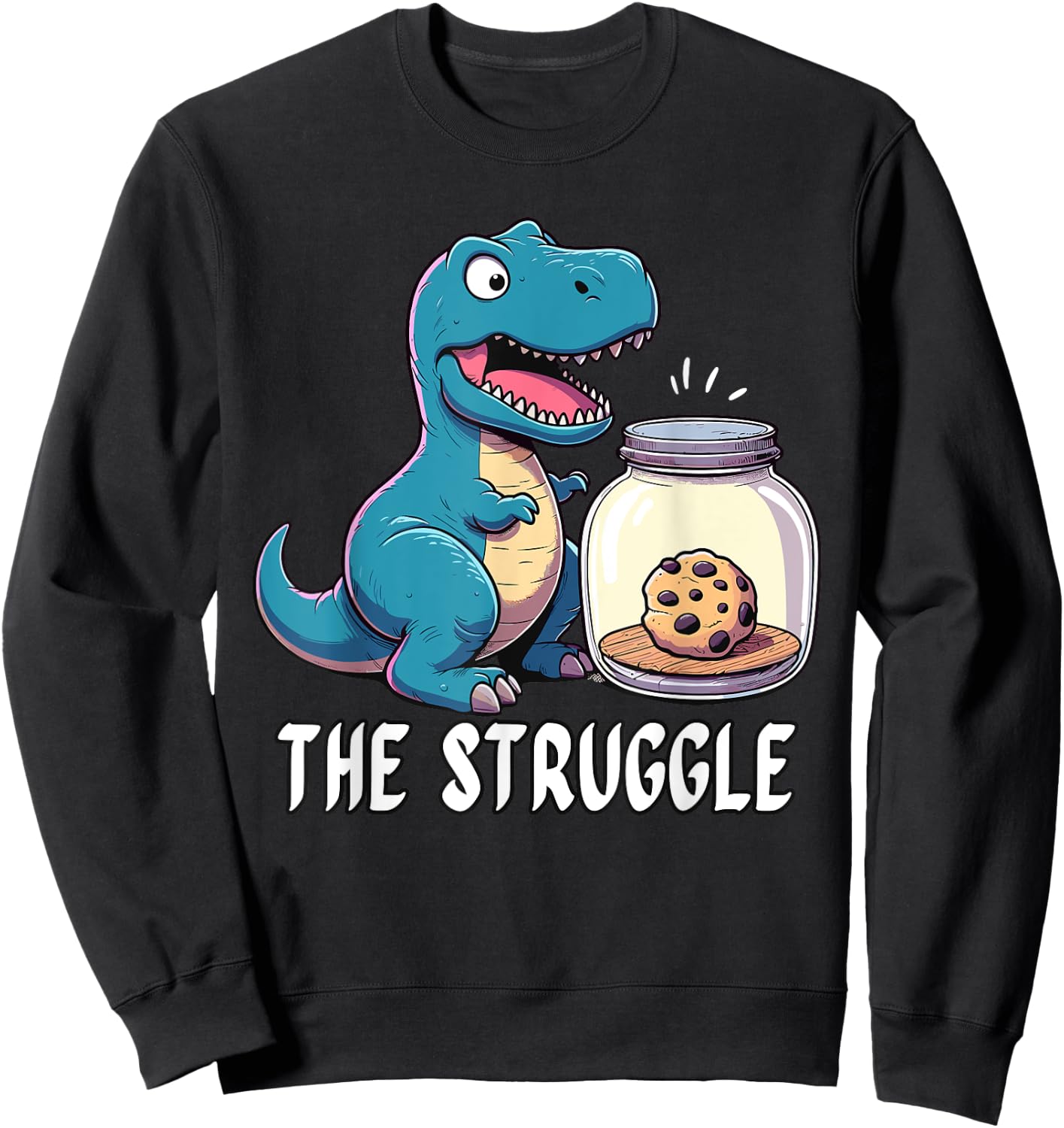 The Struggle is Dinosaur Fitness Gym Lover Gifts Dino Sweatshirt - Sweatshirt | Black