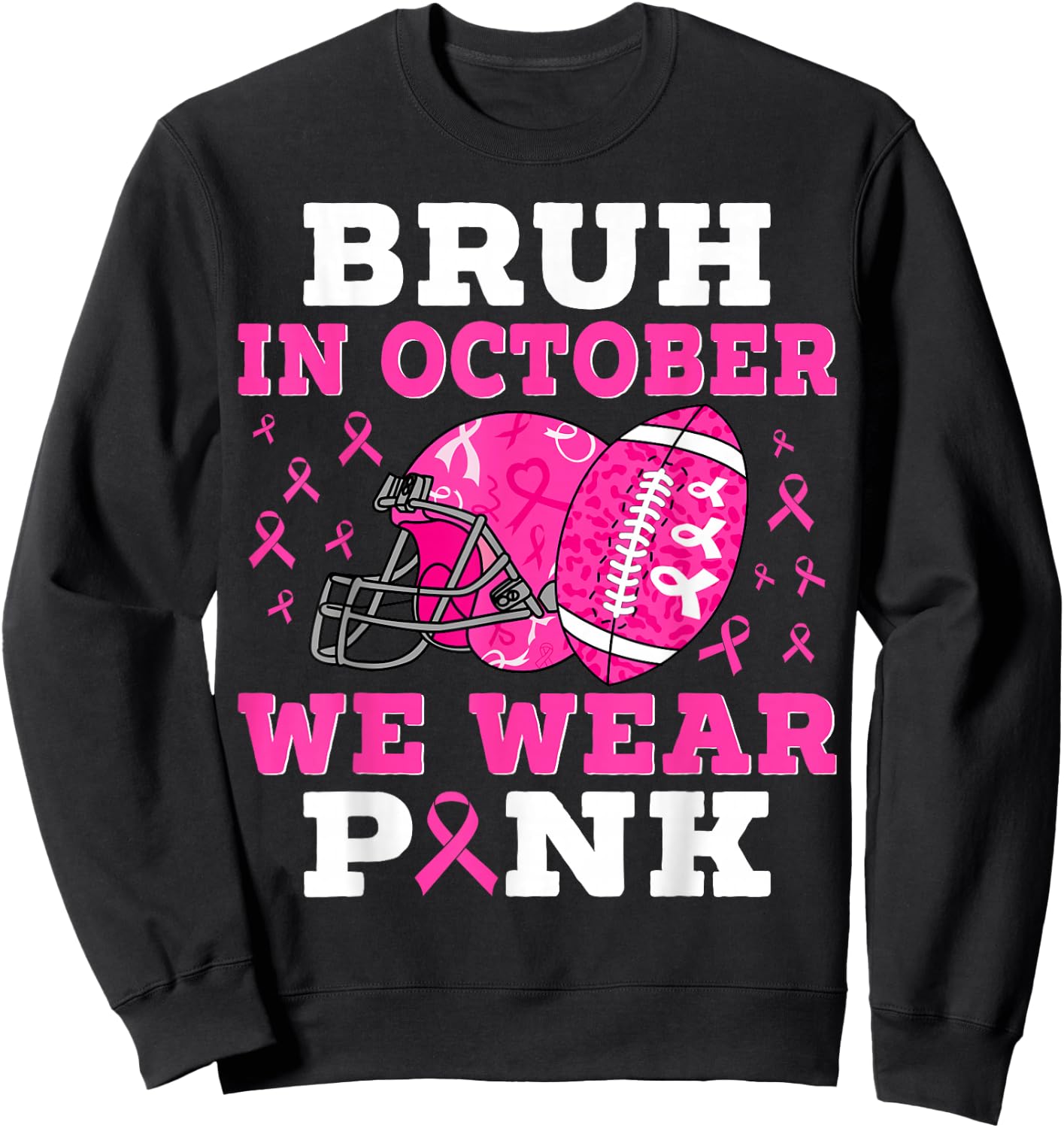 Bruh In October We Wear Pink Football Breast Cancer For Boys Sweatshirt - Sweatshirt | Black