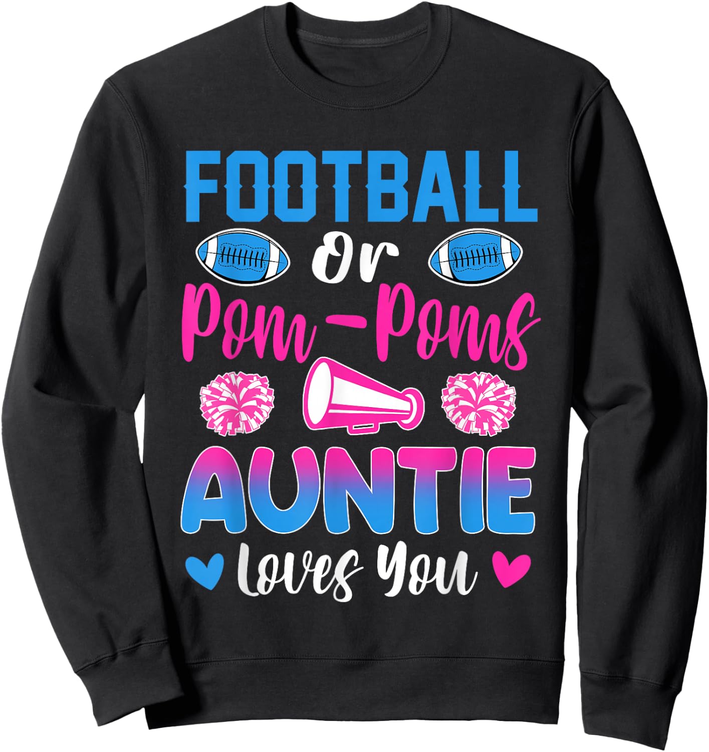 Football Or Pom Poms Auntie Loves You Gender Reveal Party Sweatshirt - Sweatshirt | Black
