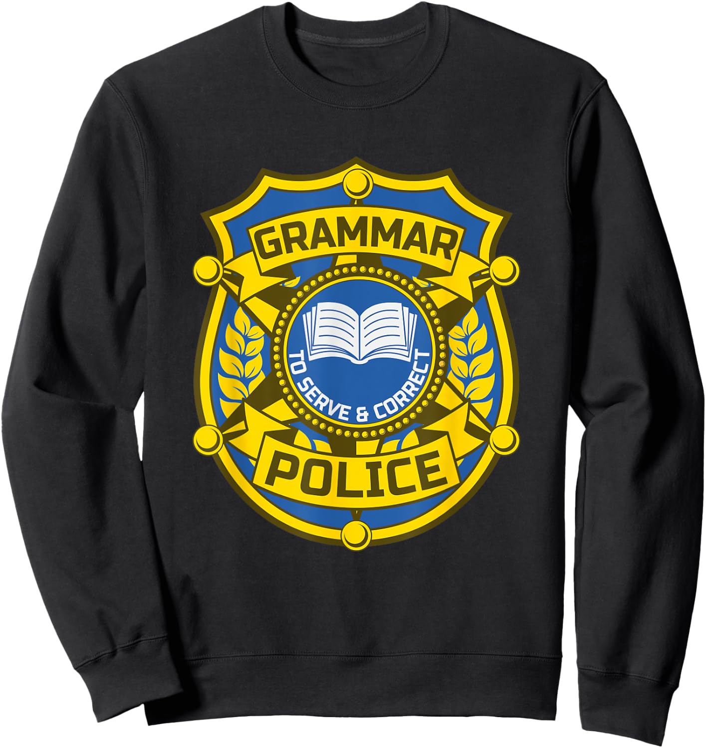 English Grammar Police Sweatshirt - Sweatshirt | Black