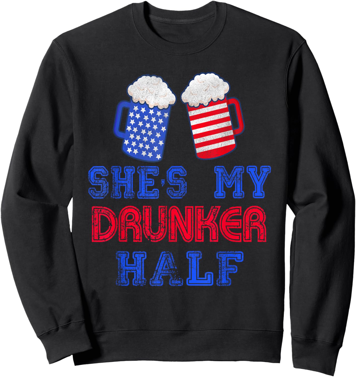 She's my Drunker Half 4th July Matching Couples Drinking Sweatshirt - Sweatshirt | Black