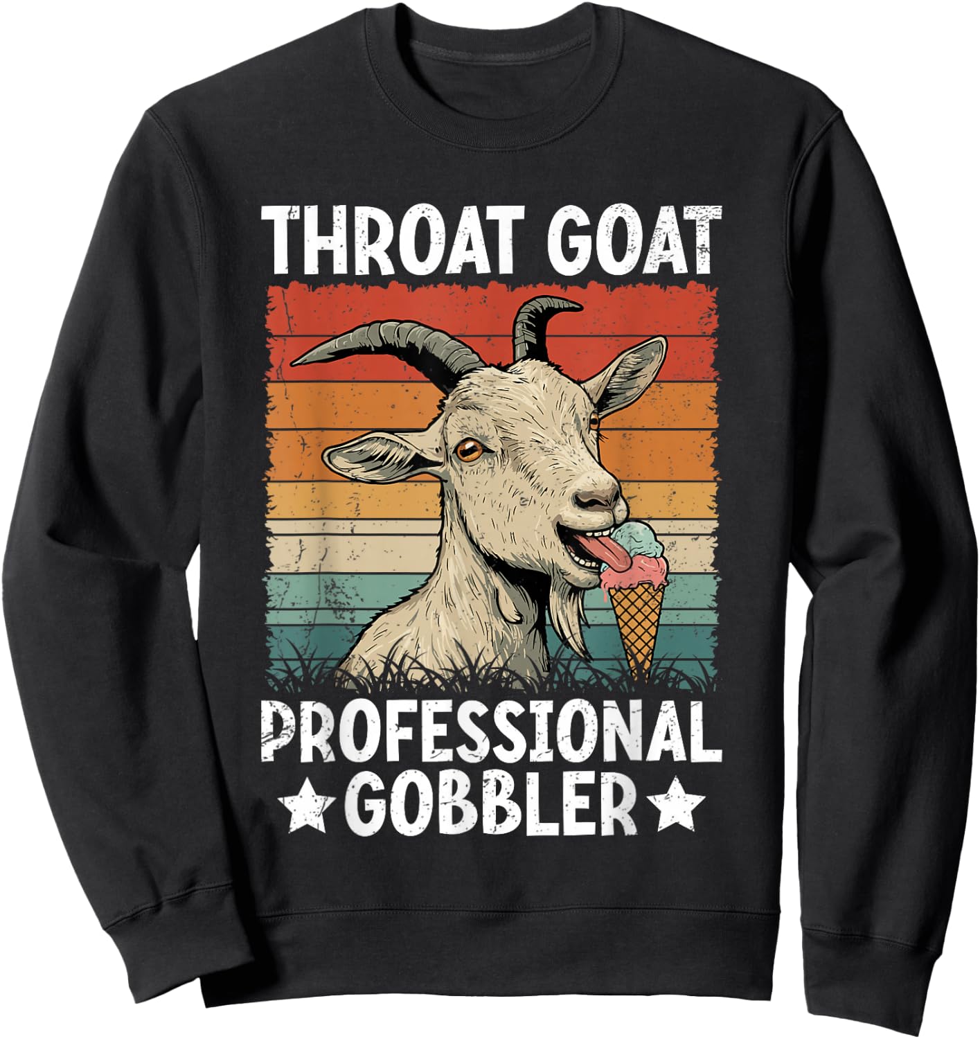 Throat Goat Retro Inappropriate Adult Humor Funny Gag Memes Sweatshirt - Sweatshirt | Black