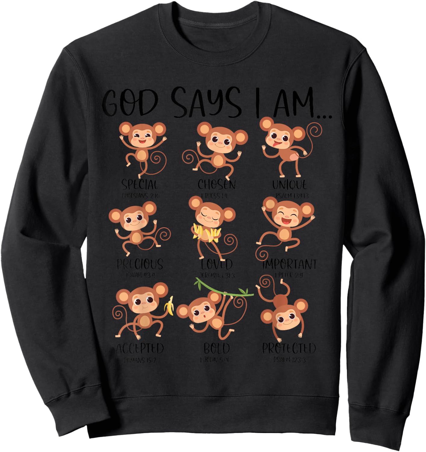 God Say I Am Love Monkeys Cute Bible Quotes Cute Monkey Love Sweatshirt - Sweatshirt | Black