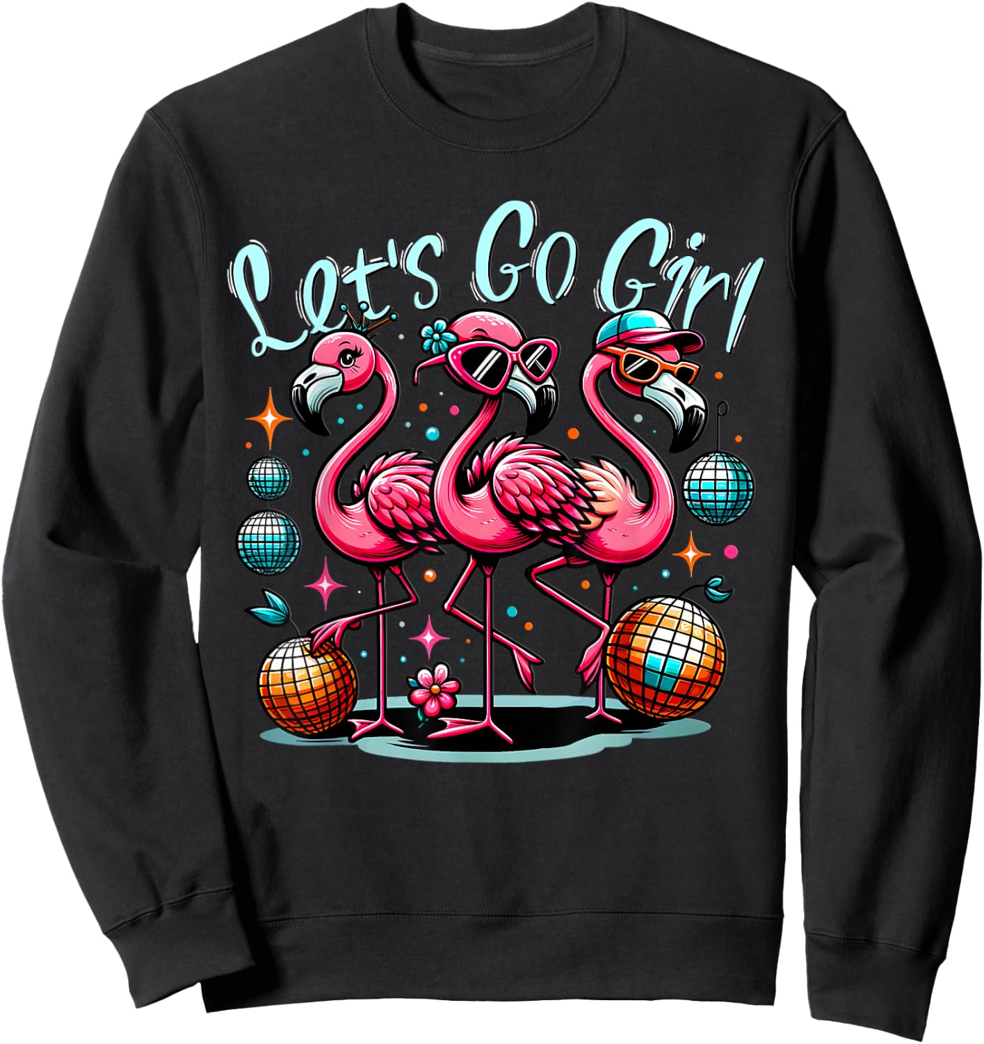 Lets Go Girl Pink Flamingo Squad Bachelorette Party Fun Sweatshirt - Sweatshirt | Black