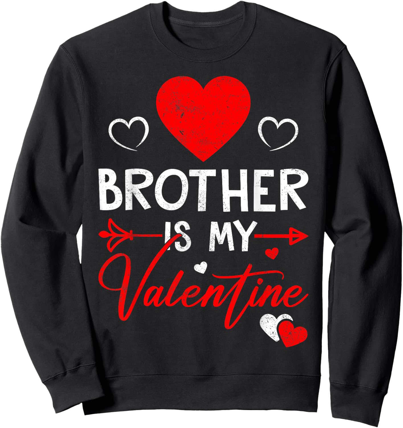 Family Matching Love Heart Brother Is My Valentine Sweatshirt - Sweatshirt | Black