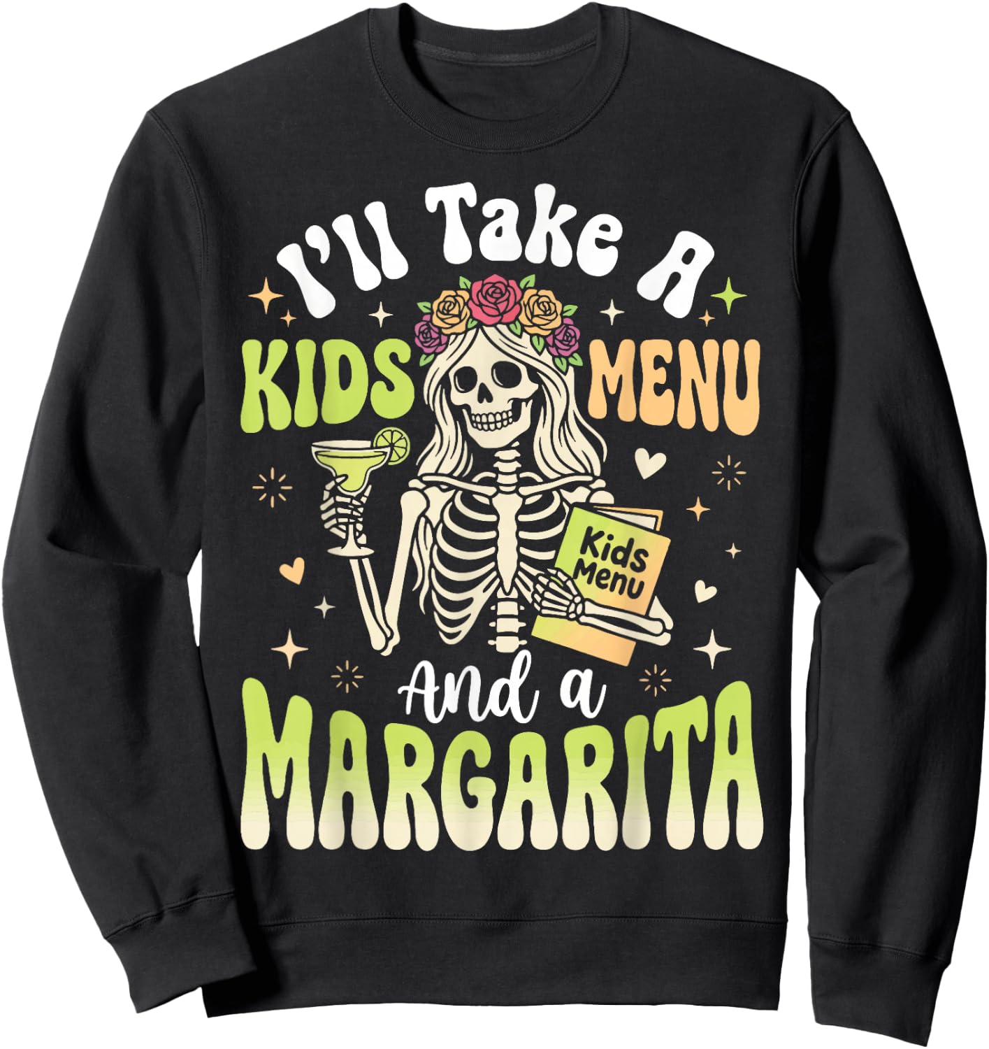 I'll Take A Kids Menu and A Margarita Sweatshirt - Sweatshirt | Black