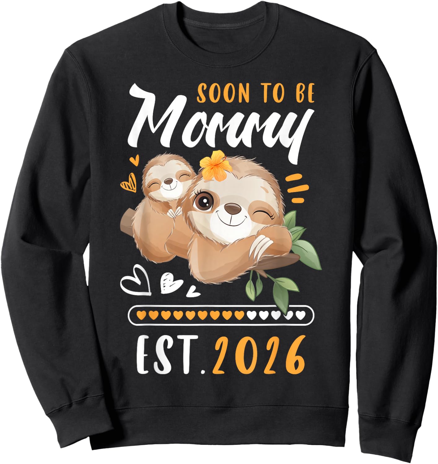 Mommy 2026, Expecting Mom To Be, Baby Announcement, Sloths Sweatshirt - Sweatshirt | Black