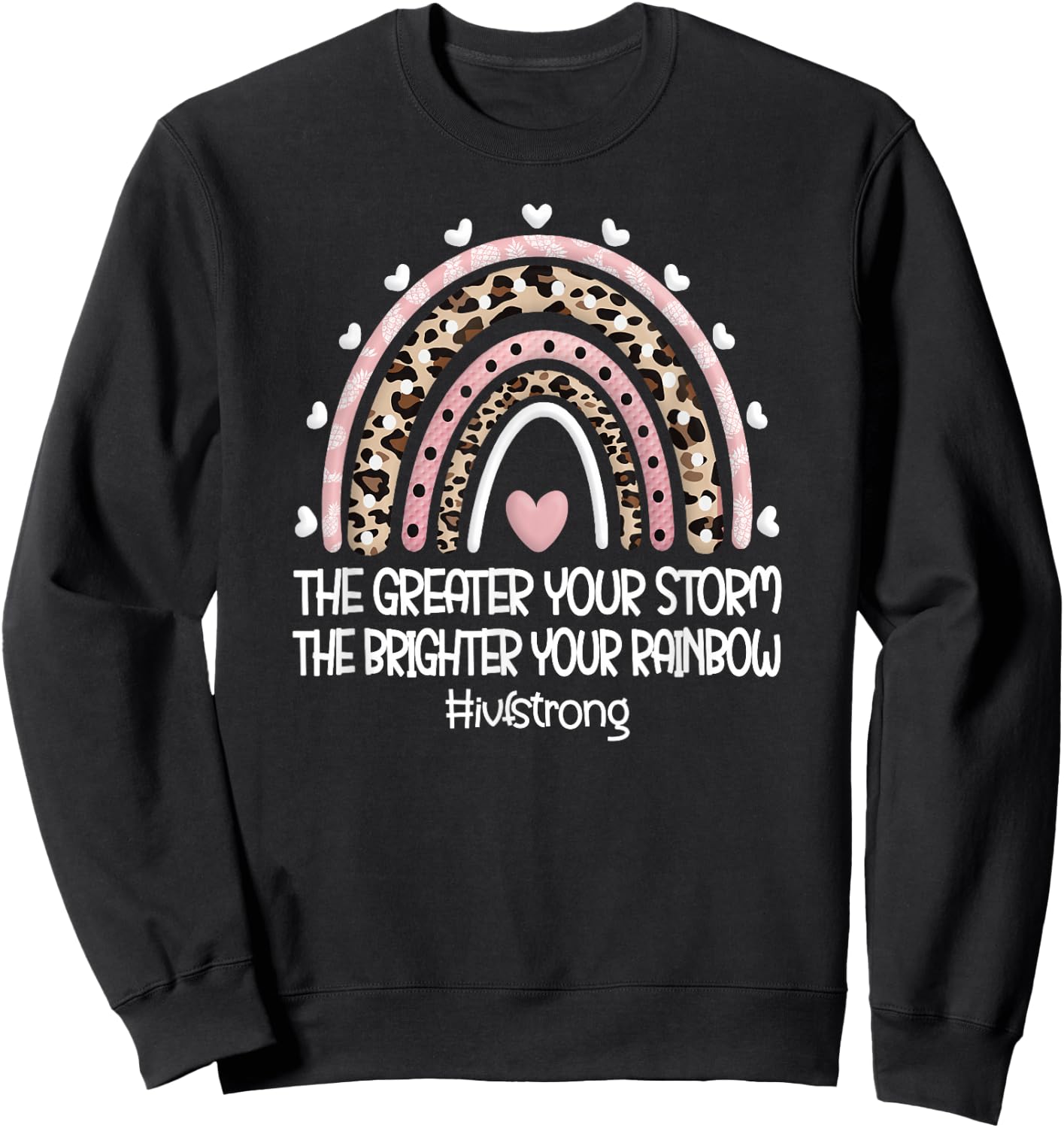 IVF Strong Rainbow IVF Transfer Day Retrieval Day IVF Mom Sweatshirt - Sweatshirt | Black