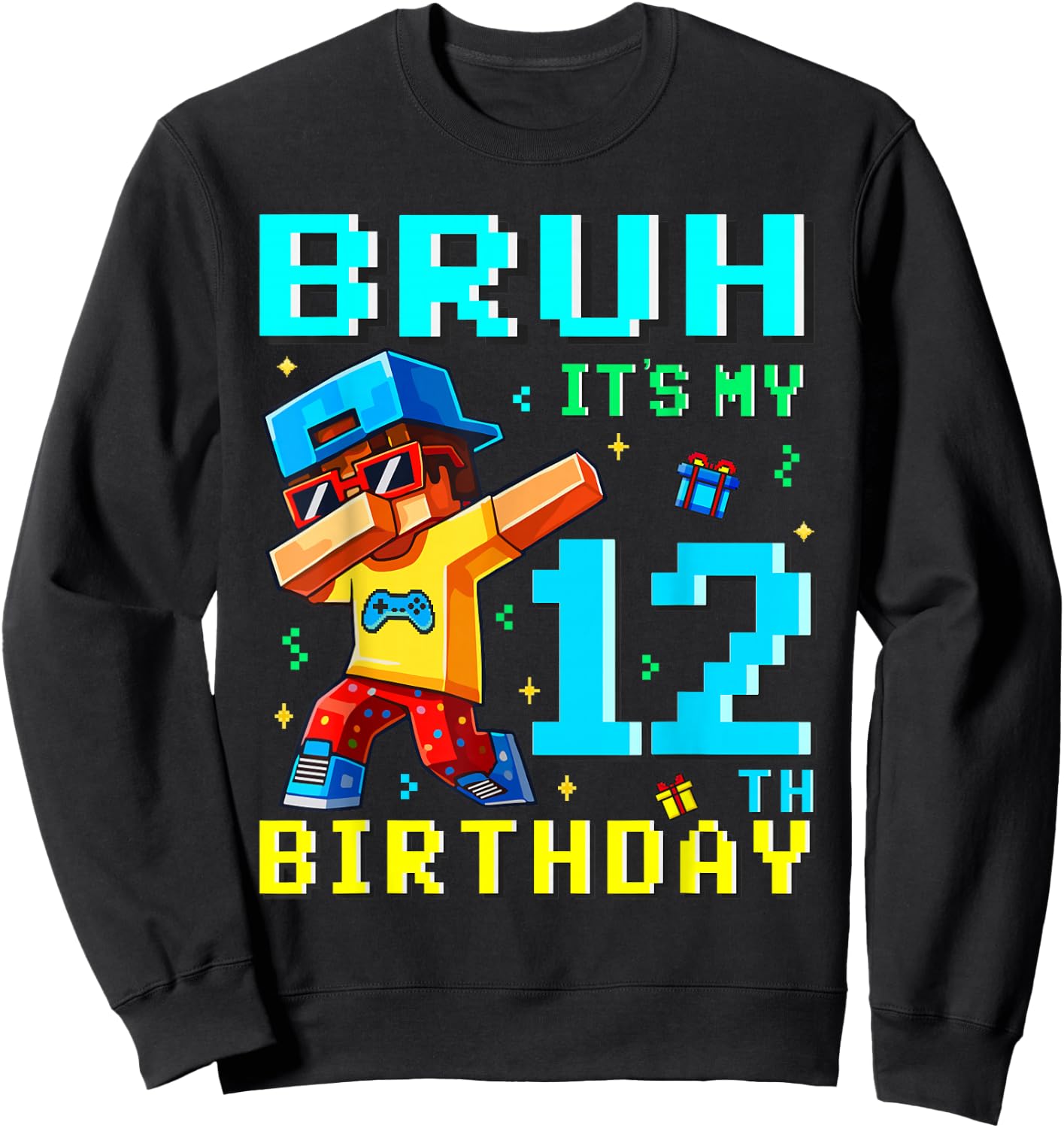 12 Years Birthday Boy Bruh It's My 12th Birthday Game Pixel Sweatshirt - Sweatshirt | Black