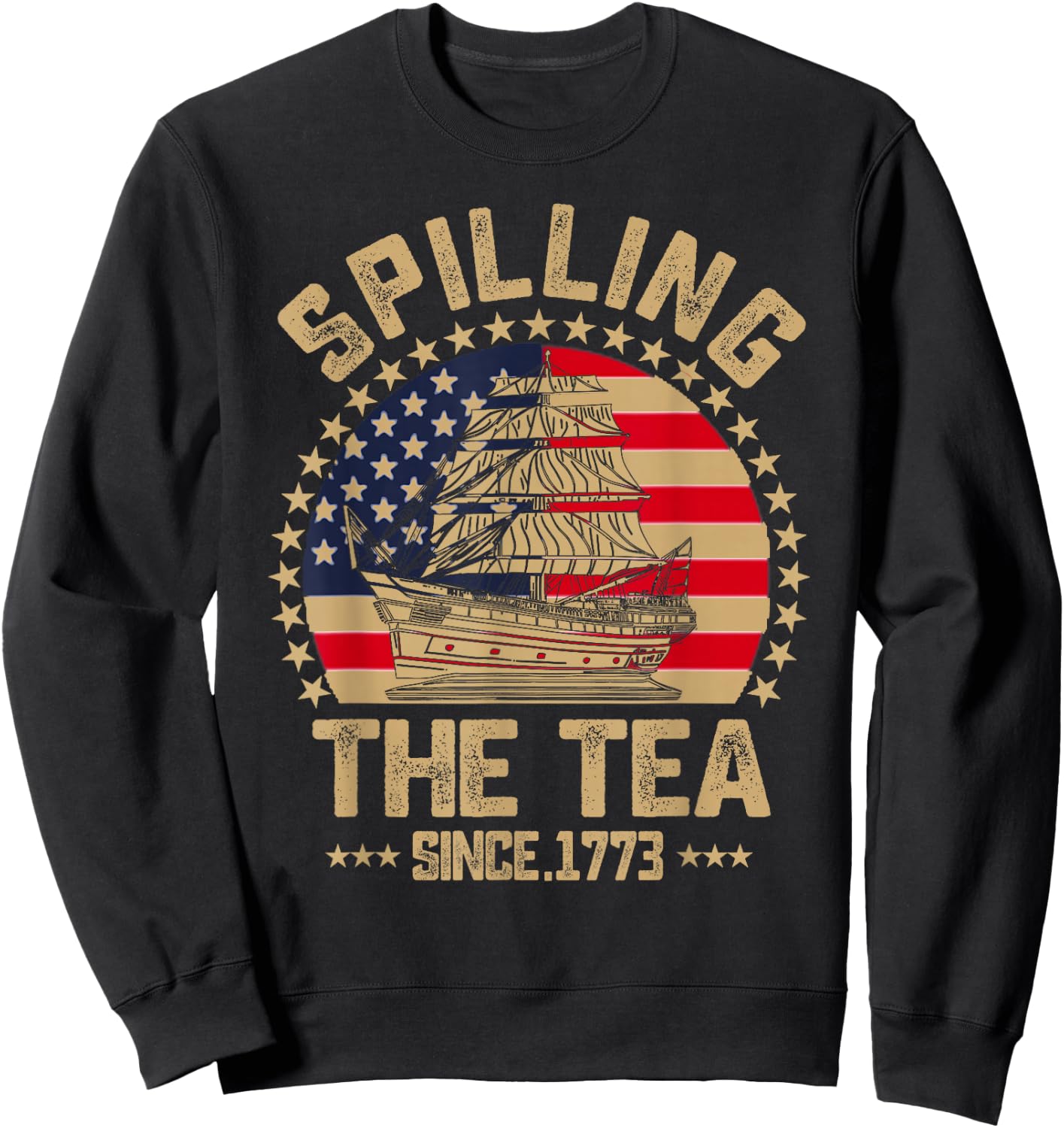 Spilling The Tea Since 1773 Patriotic History Teacher Sweatshirt - Sweatshirt | Black