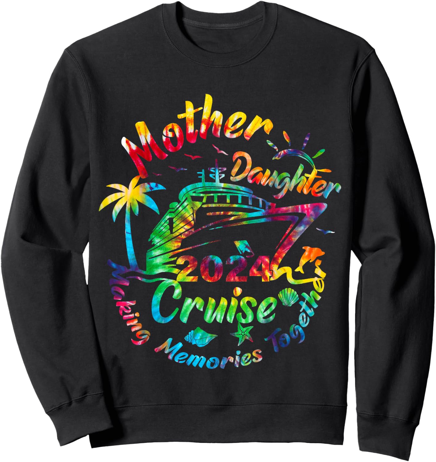Cruise Mother Daughter Trip 2024 Funny Mom Daughter Vacation Sweatshirt - Sweatshirt | Black