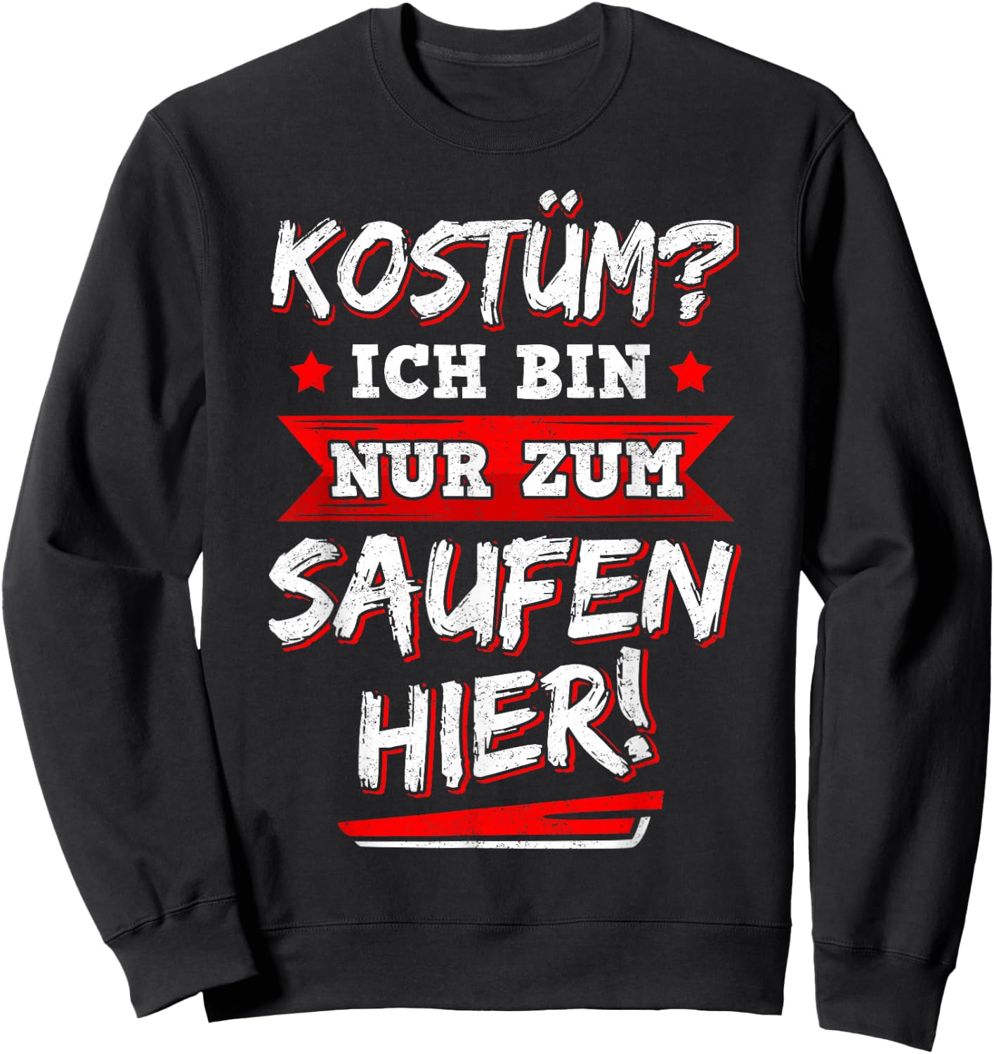 with German Text "Ich Bin Nur Zum Saufen Hier Bier" [German Language], black Sweatshirt - Sweatshirt | Black