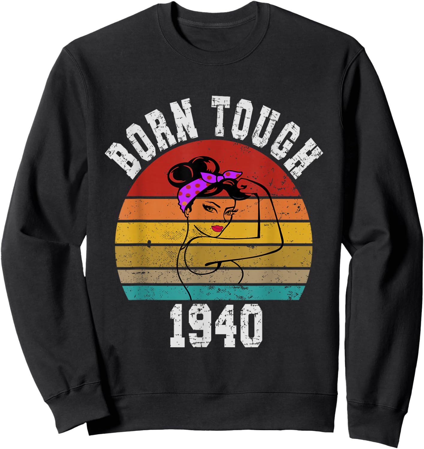 Vintage Tough Woman Born in 1940 Sweatshirt - Sweatshirt | Black
