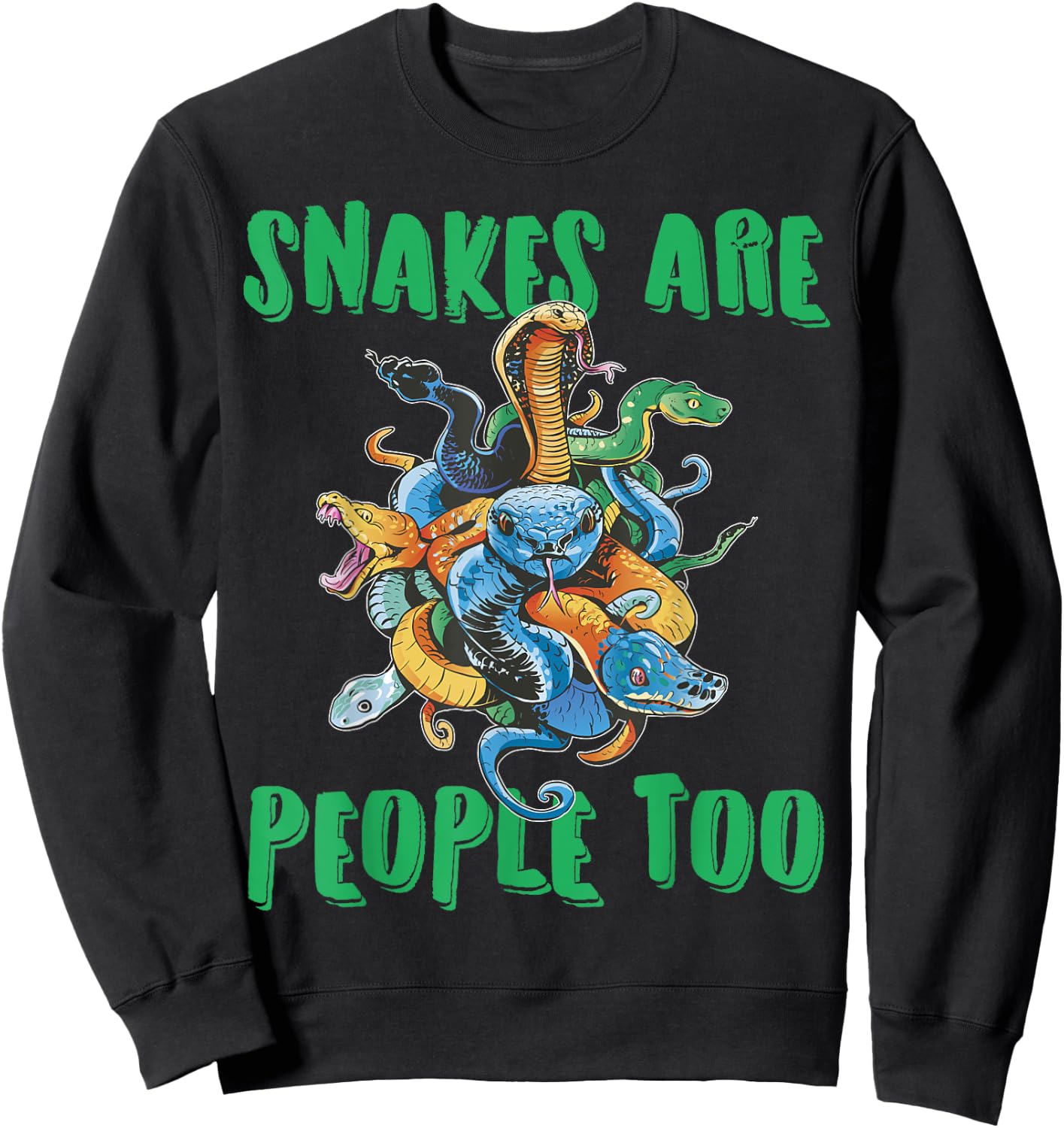 Snakes Are People Too Python Viper Snake Sweatshirt - Sweatshirt | Black