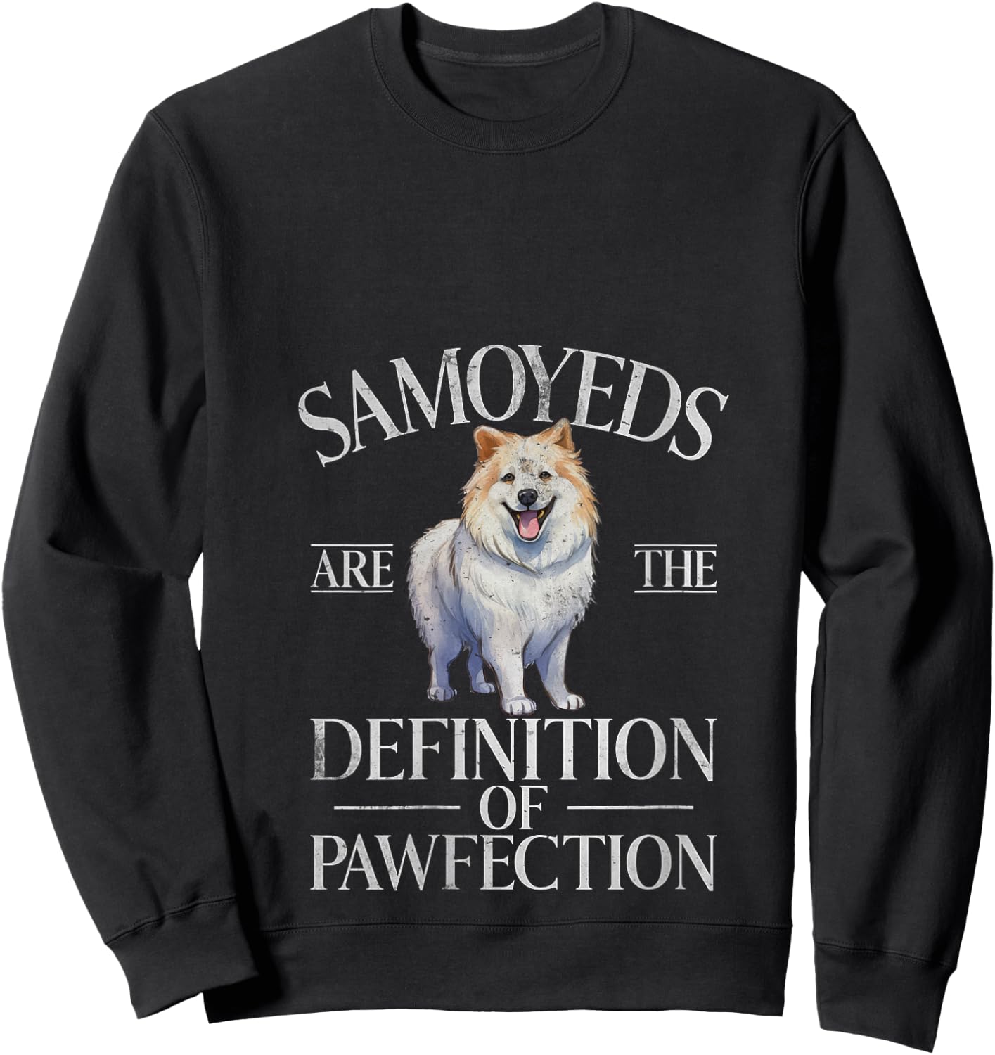 Samoyeds are the Definition of Pawfection Samoyed V-Neck Sweatshirt - Sweatshirt | Black