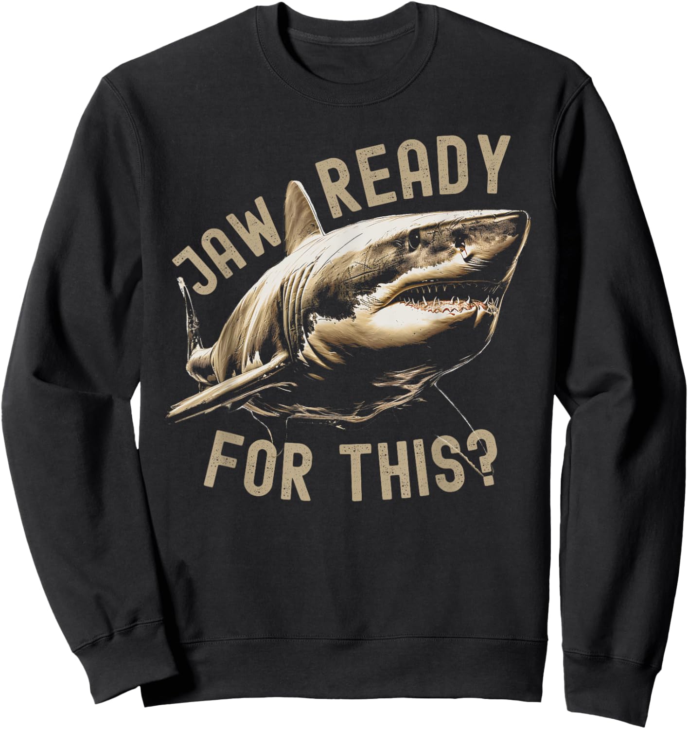 Jaw Ready For This Funny Shark Lover Ocean Animal Boys Kids Sweatshirt - Sweatshirt | Black