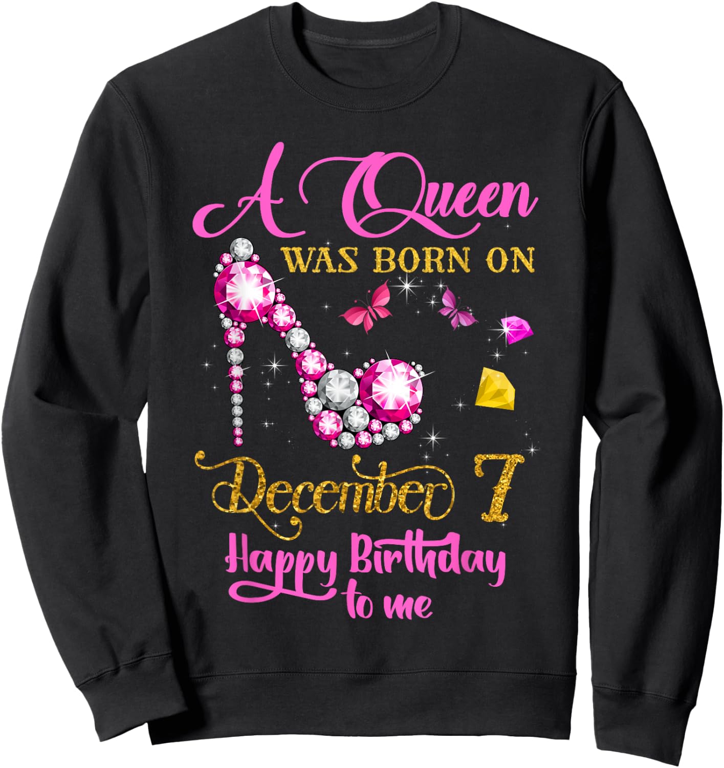 A Queen Was Born on December 7, 7th December Birthday Sweatshirt - Sweatshirt | Black