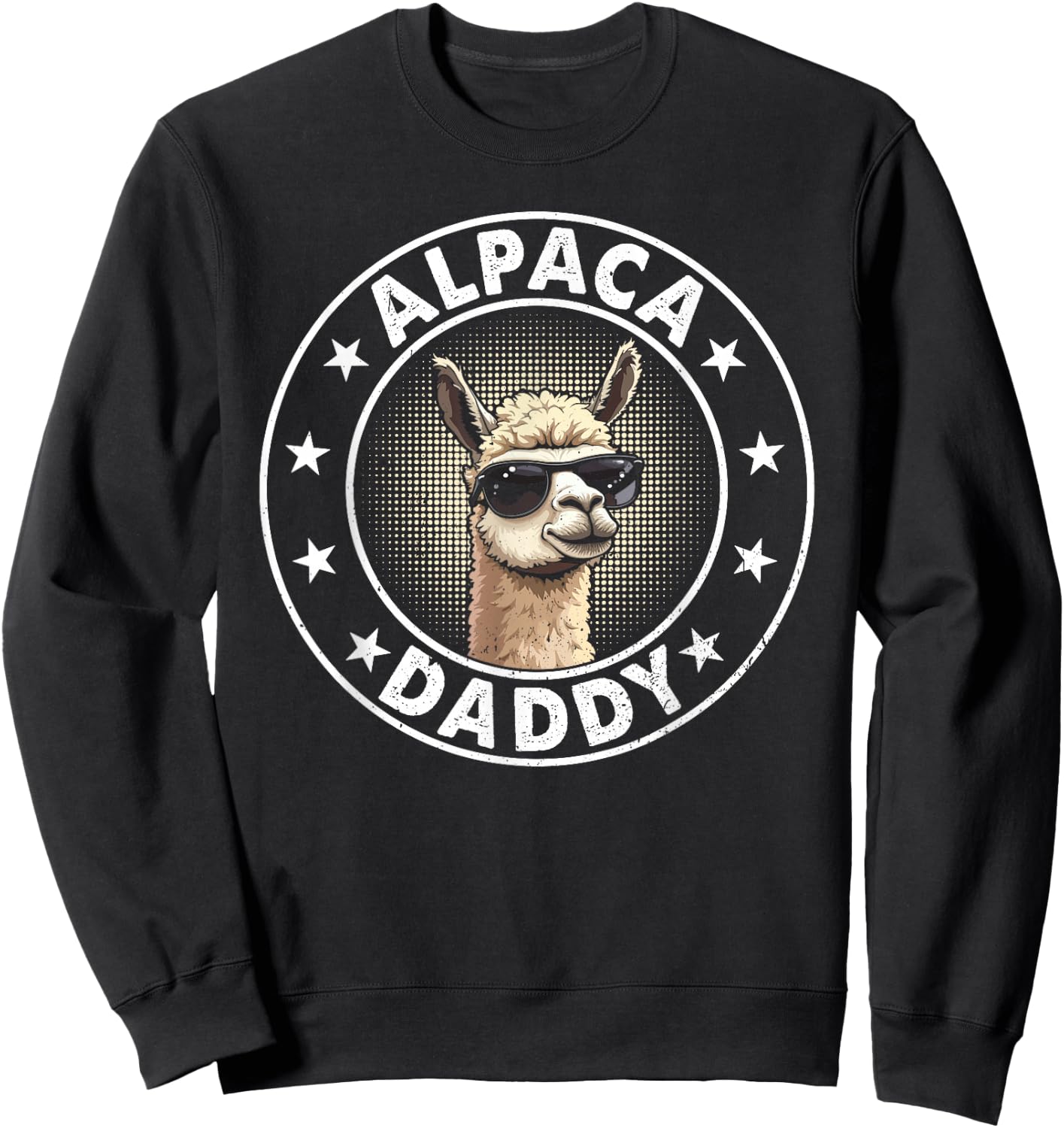 Alpaca Daddy Llama Daddy Alpaca Farmer Alpaca Dad Sweatshirt - Sweatshirt | Black