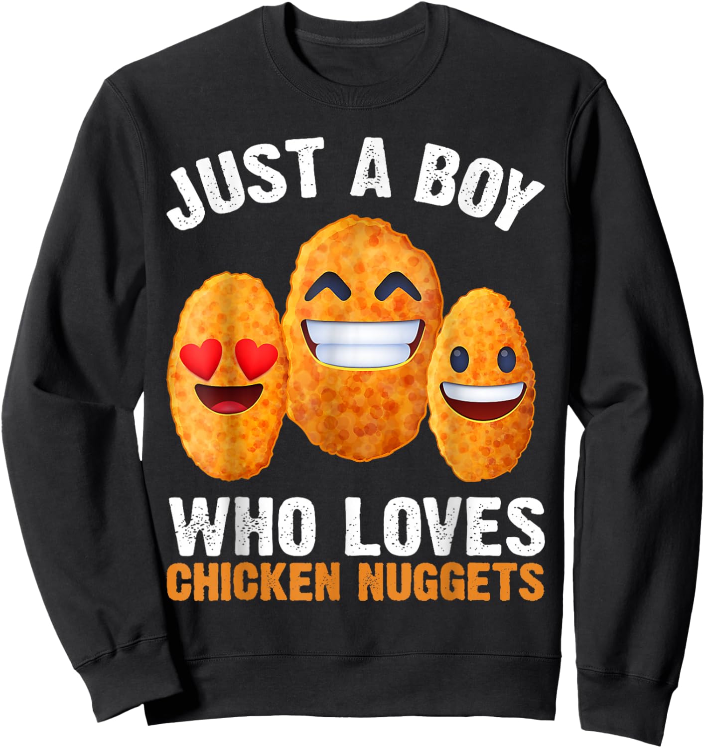 Chicken Nuggets Son Just A Boy Who Loves Chicken Nuggets Sweatshirt - Sweatshirt | Black
