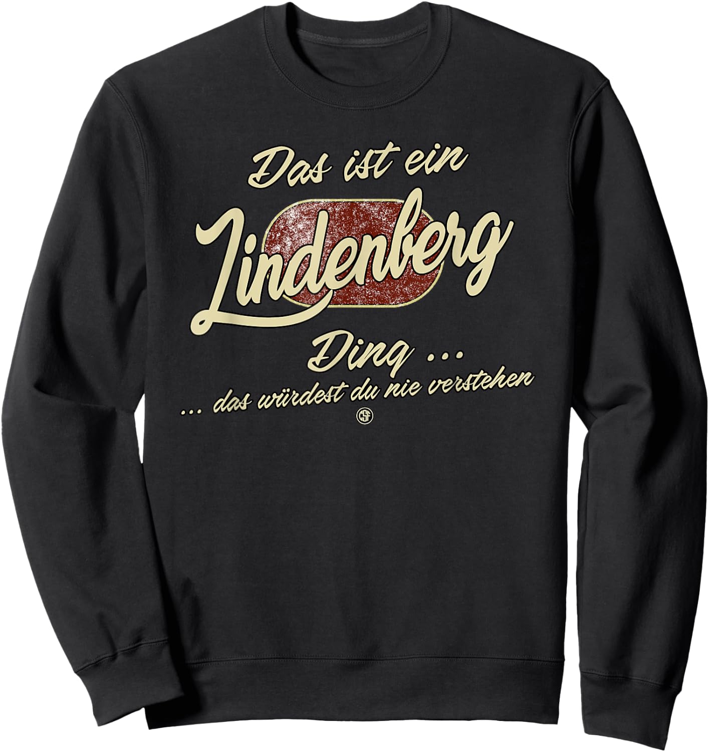 with German Text "Das ist ein Lindenberg Ding" Funny Family, black Sweatshirt - Sweatshirt | Black