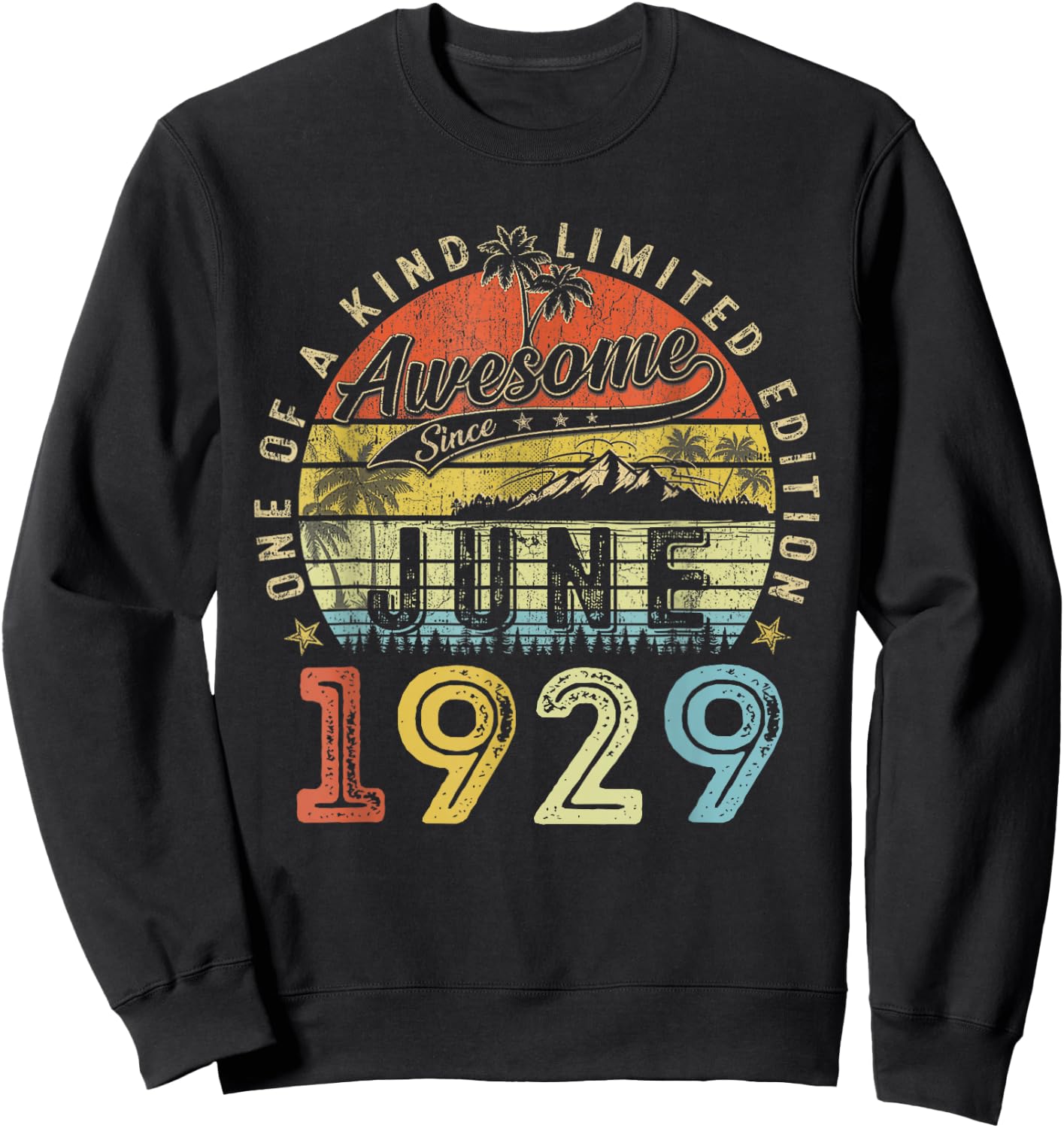 97 Limited Edition 1929 One of a Kind June 97th Birthday Sweatshirt - Sweatshirt | Black