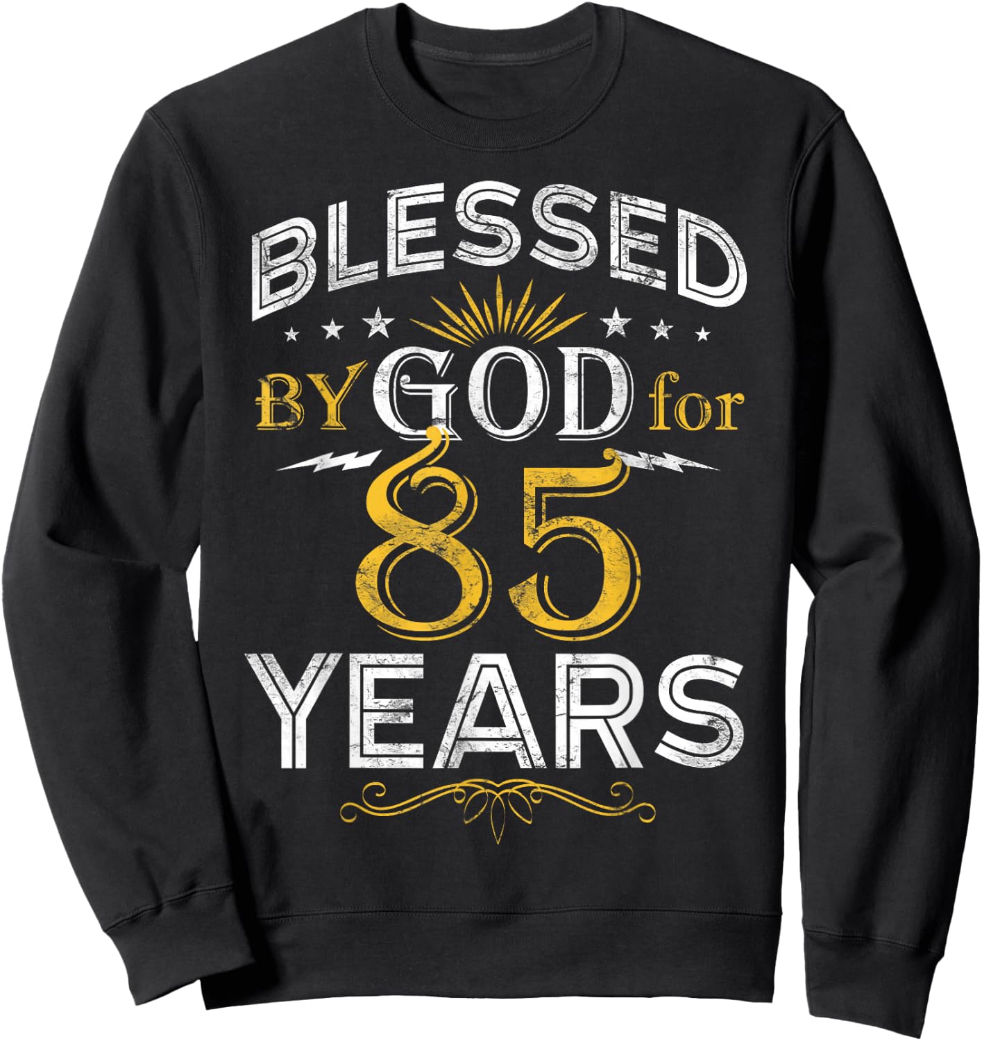 Vintage Blessed by God for 85 Year Old Birthday 85th Sweatshirt - Sweatshirt | Black