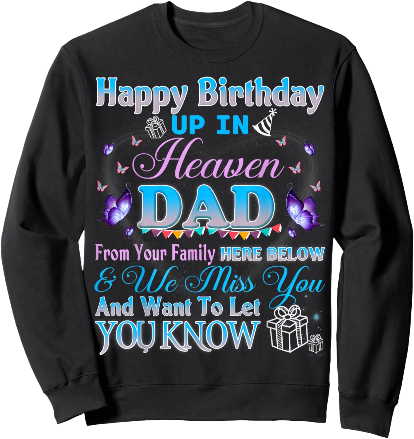 Happy Heavenly Birthday To My Dad in Heaven Lost Father Sweatshirt - Sweatshirt | Black