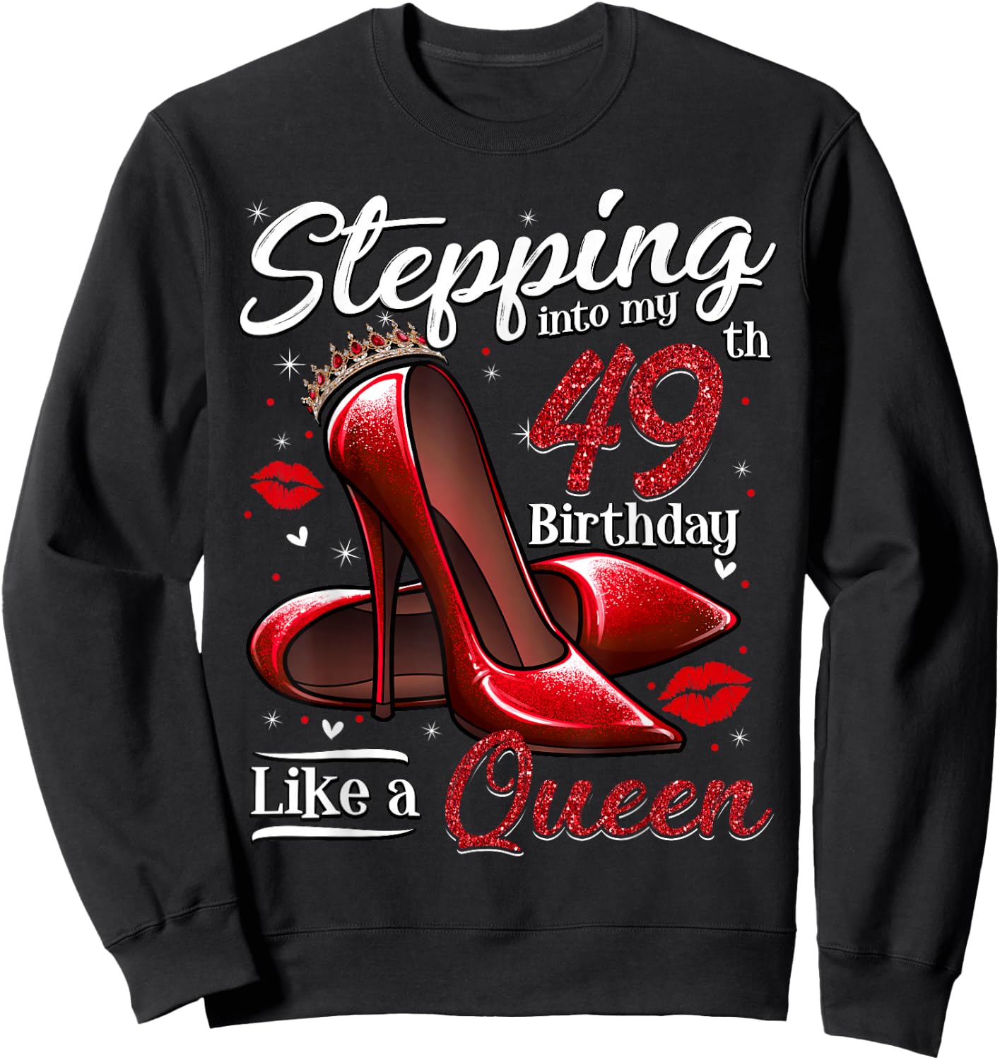 High Heels Stepping Into My 49th Birthday 49 and Fabulous Sweatshirt - Sweatshirt | Black