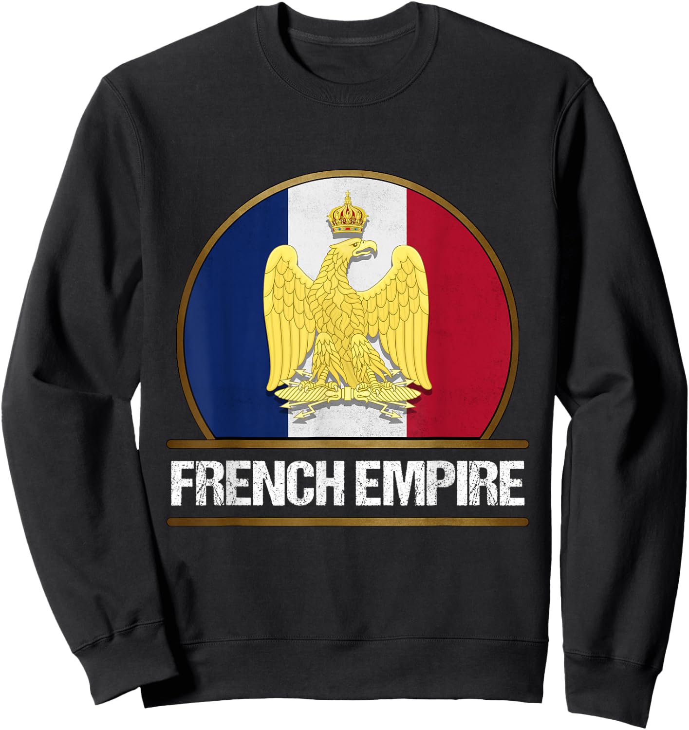 French Empire Flag Napoleon Bonaparte Wars , Black, S Sweatshirt - Sweatshirt | Black