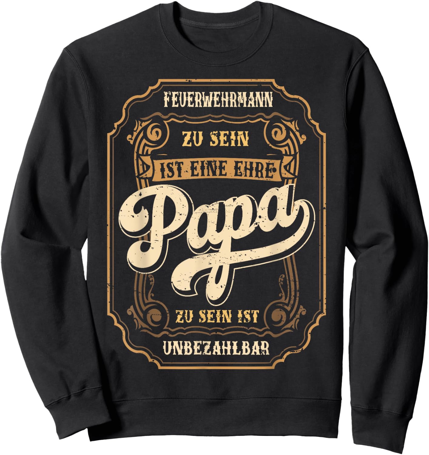 Feuerwehrmann Papa Ehre Vatertag Feuerwehr Vater Sweatshirt - Sweatshirt | Black