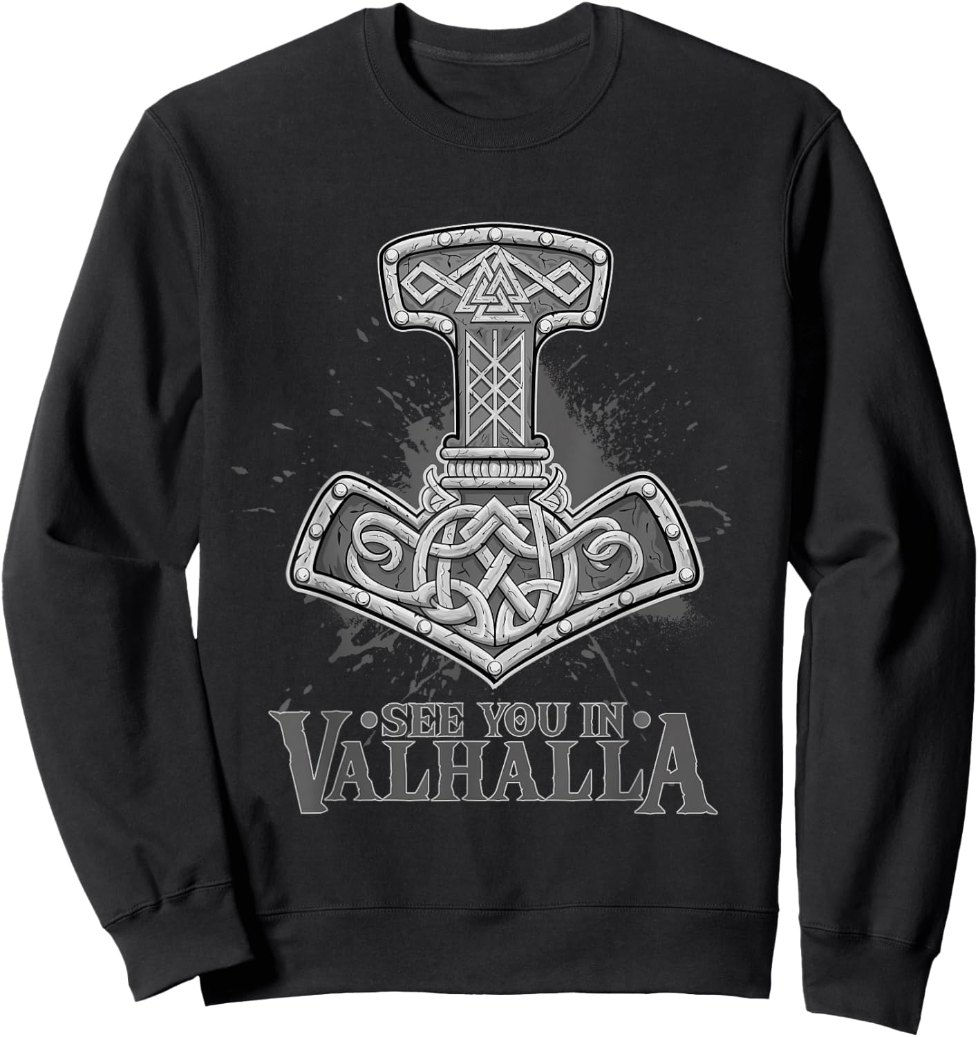 Vikings See you in Valhalla - Design for Celts and Vikings Sweatshirt - Sweatshirt | Black