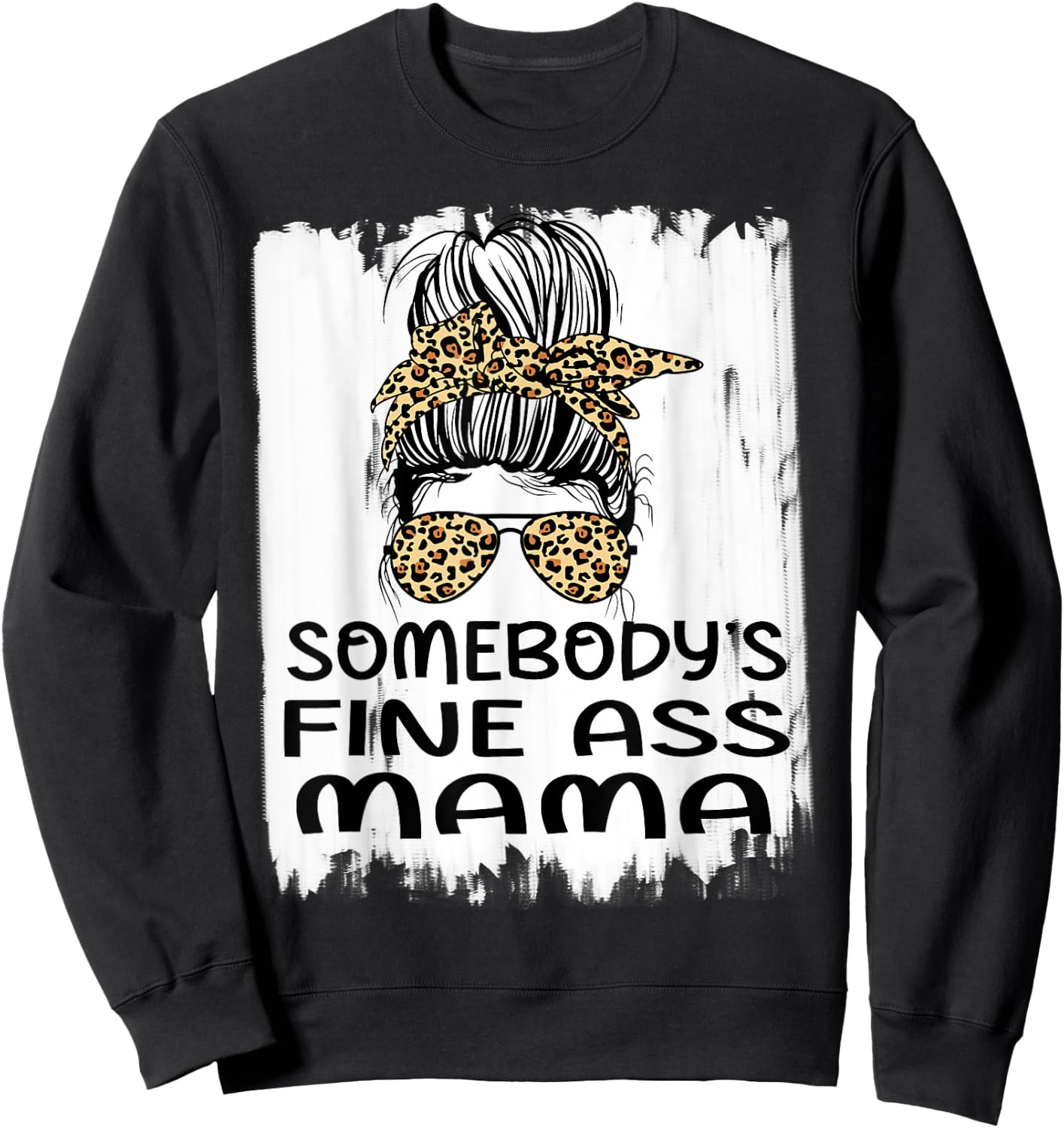 Somebody's Fine Ass Mama Funny Humor Quote Sweatshirt - Sweatshirt | Black