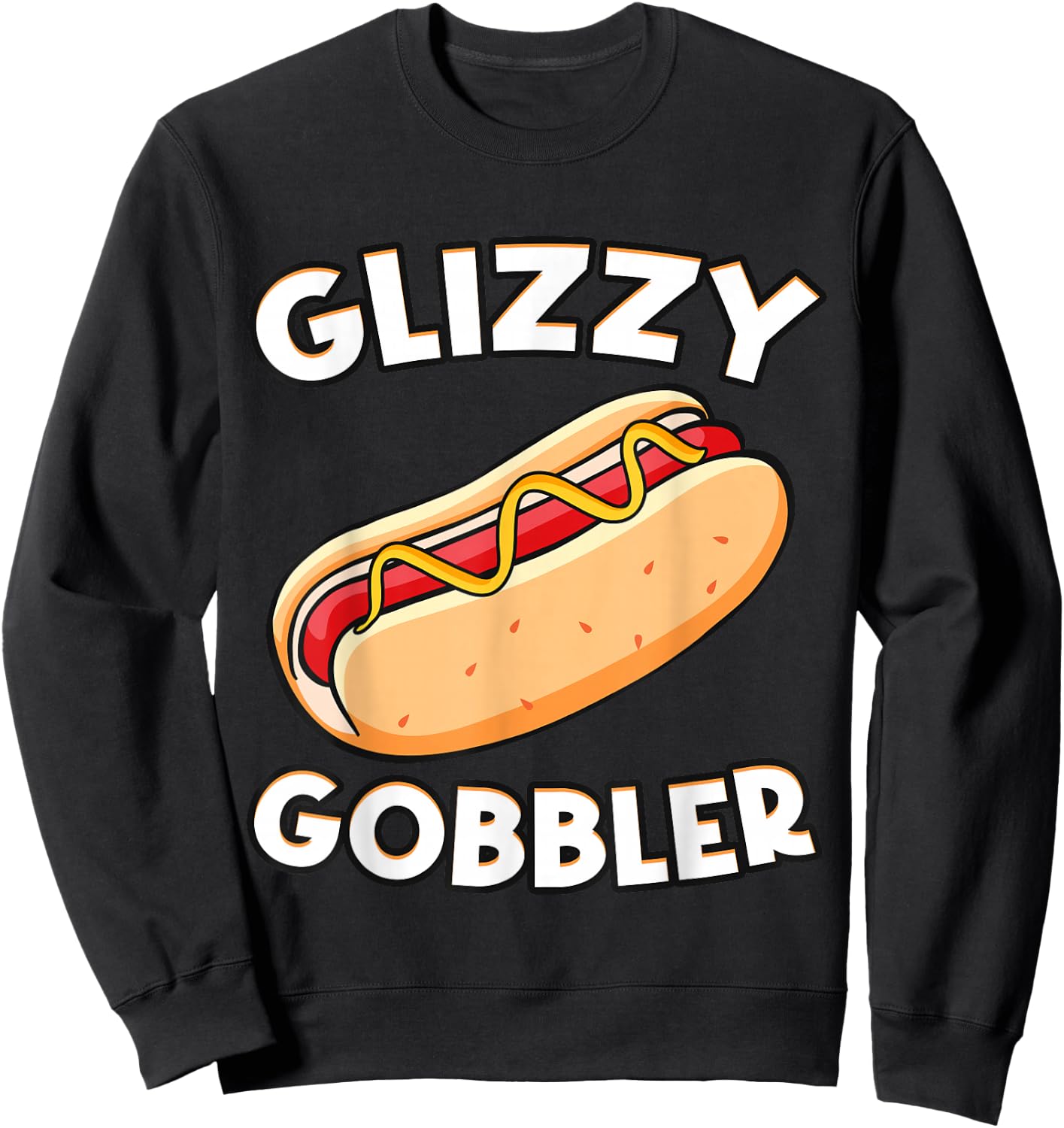 Funny Hot - Dog Glizzy Gobbler Number One Glizzy Gladiator Sweatshirt - Sweatshirt | Black
