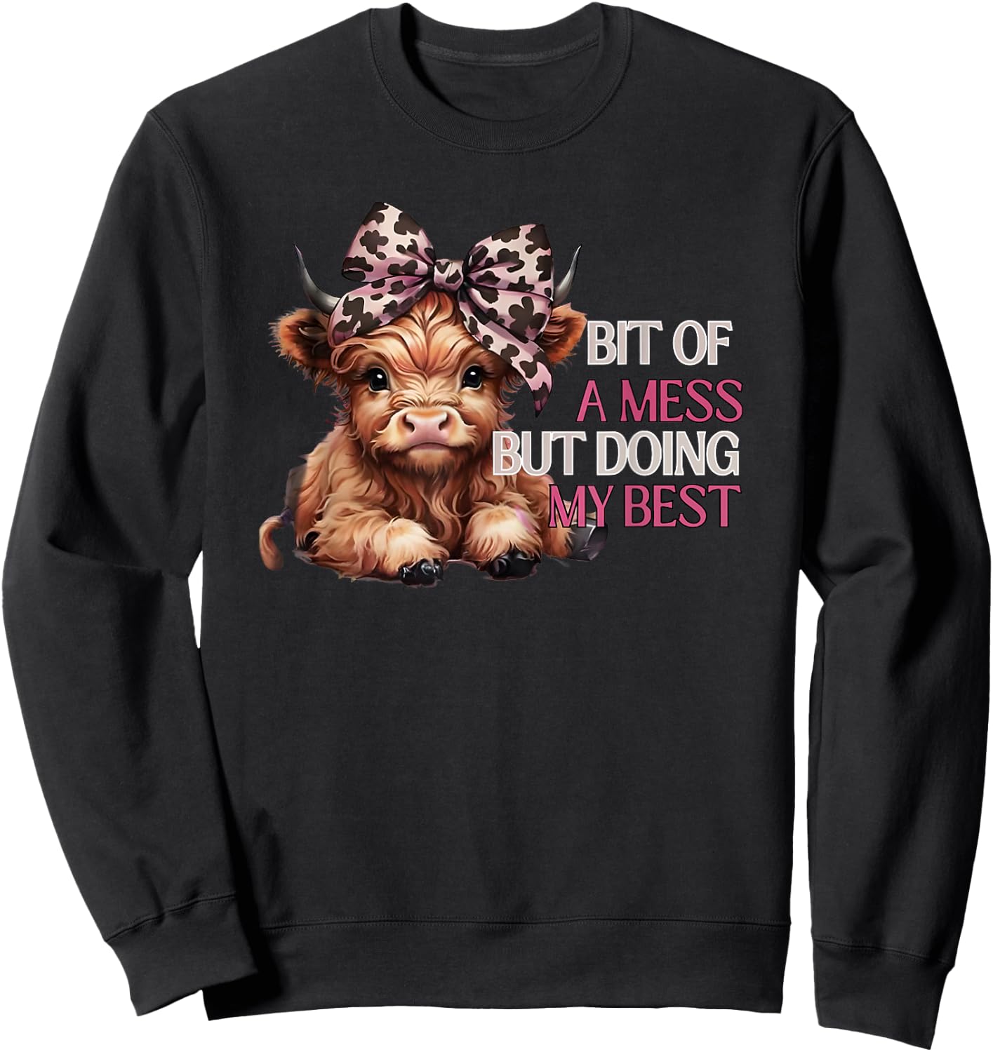 Bit of a Mess but Doing My Best Sweatshirt - Sweatshirt | Black