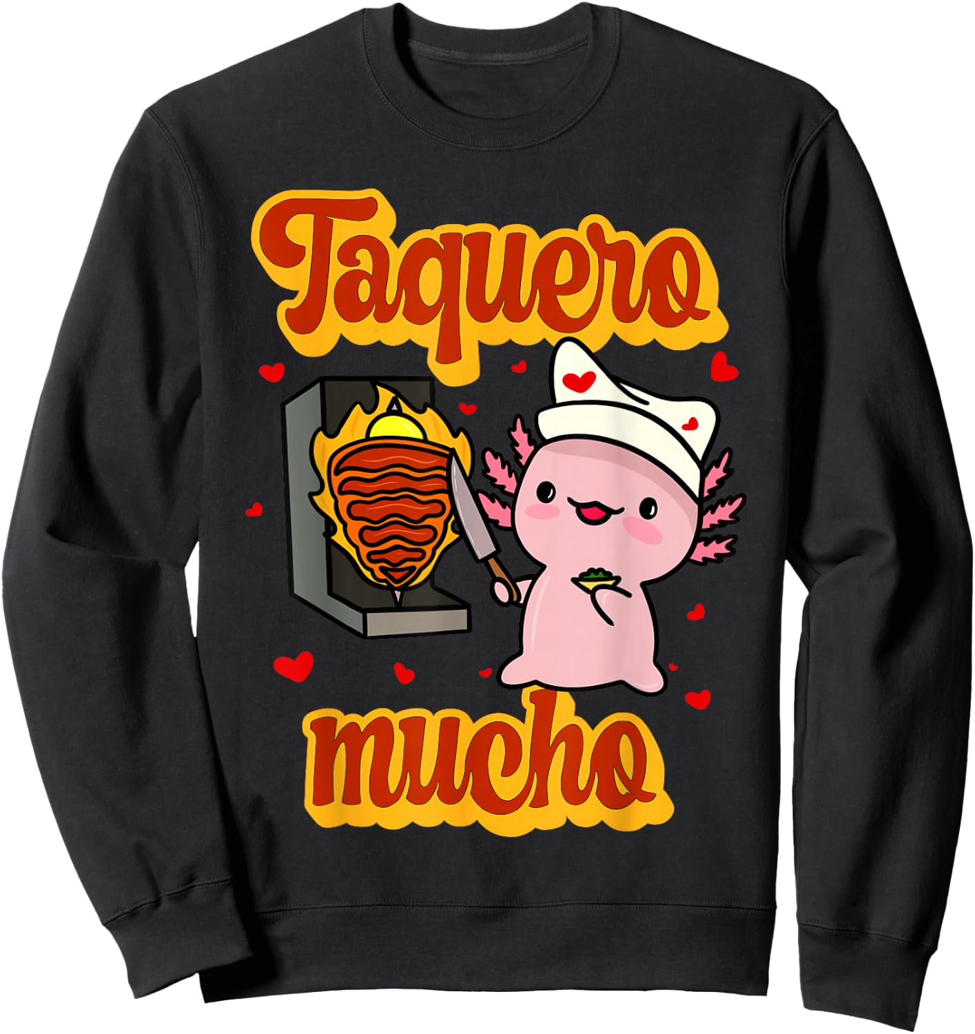 Taquero Mucho Cute Mexican Ajolote Valentines Sweatshirt - Sweatshirt | Black