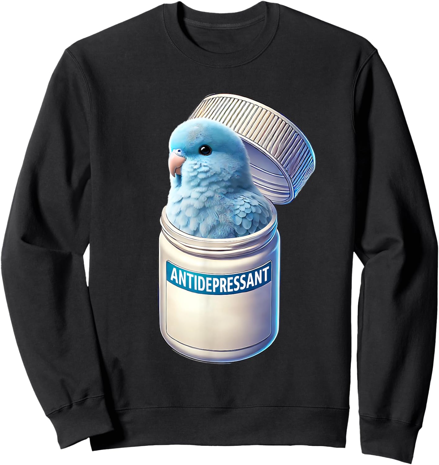 Funny Antidepressant Blue Parrotlet Parrot Lover Meme Sweatshirt - Sweatshirt | Black