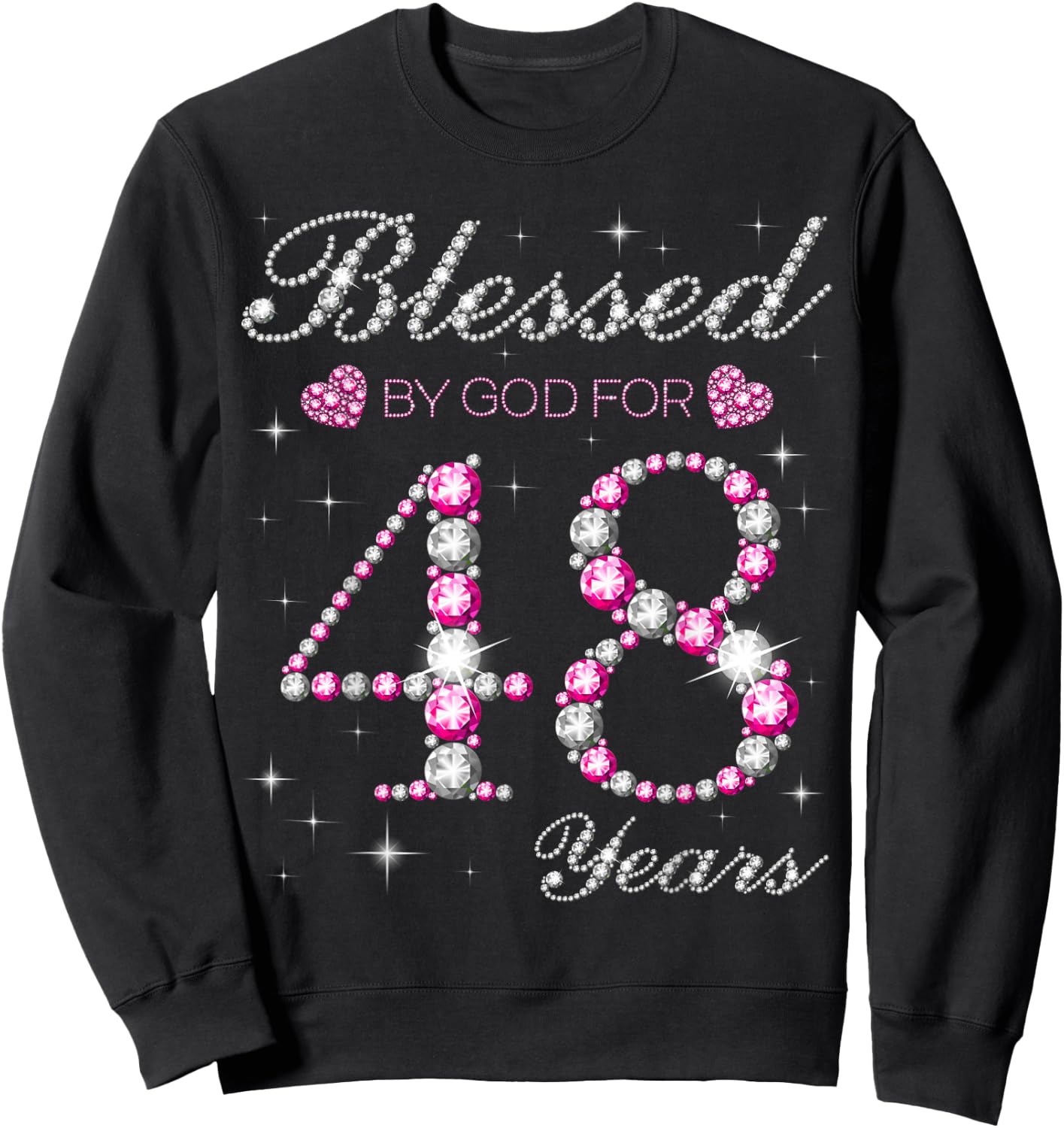 Blessed By God For 48 Years Old 48th Birthday Party B-day Sweatshirt - Sweatshirt | Black