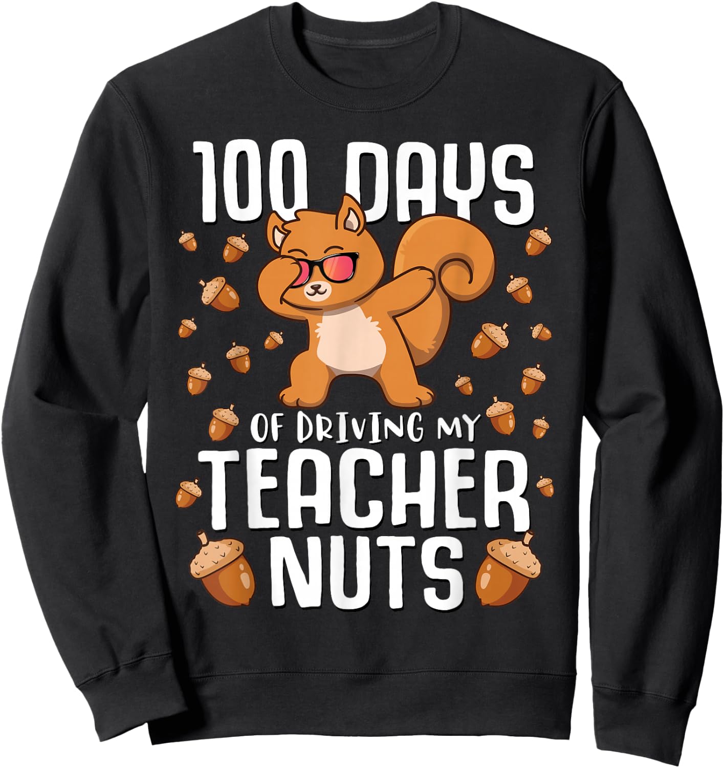 Boys 100 Days of Driving My Teacher Nuts Squirrel School Sweatshirt - Sweatshirt | Black