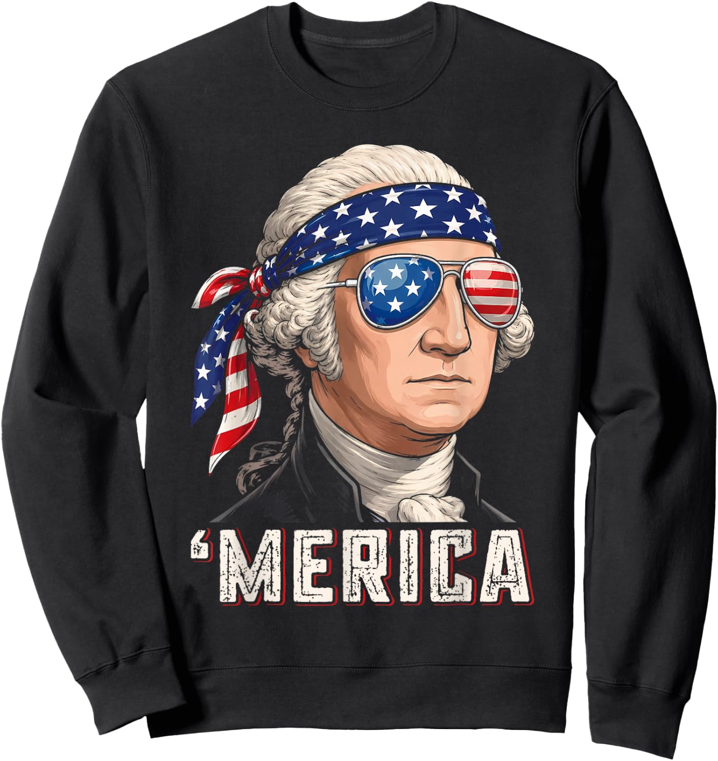 Merica 4th of July George Washington Patriotic Men Women Sweatshirt - Sweatshirt | Black