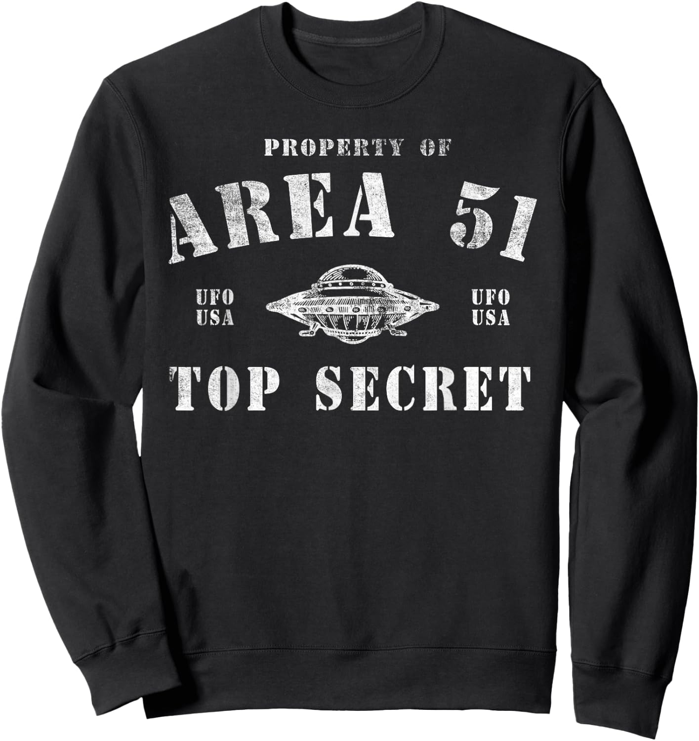 Property Of Area 51 Top Secret UFO Alien Sweatshirt - Sweatshirt | Black