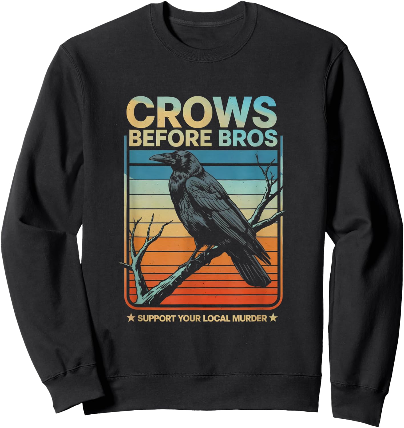Crows Before Bros - Fun Crow Lover Design Sweatshirt - Sweatshirt | Black