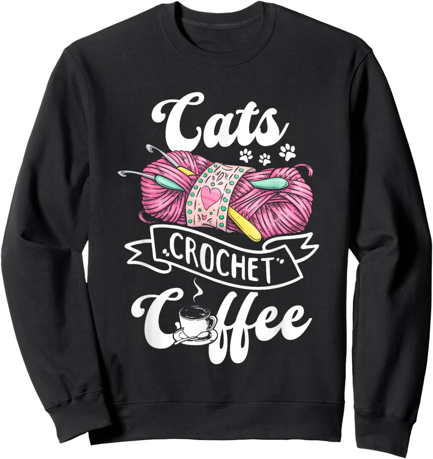 Cats Crochet Coffee - Cat Owner Crochet Lover Sweatshirt - Sweatshirt | Black